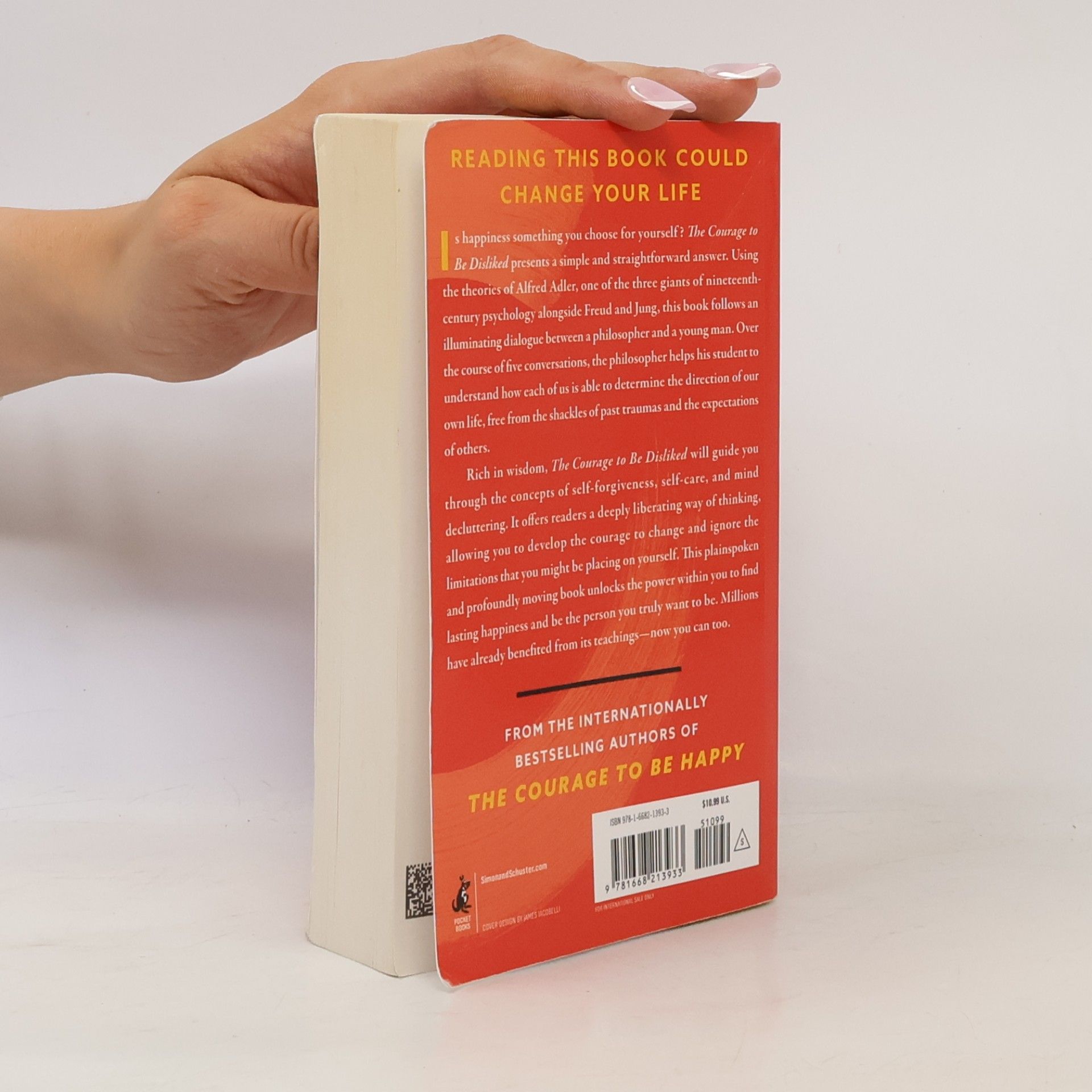 Ičiró Kišimi The Courage to Be Disliked: The Japanese Phenomenon That Shows You How to Change Your Life and Achieve Real Happiness