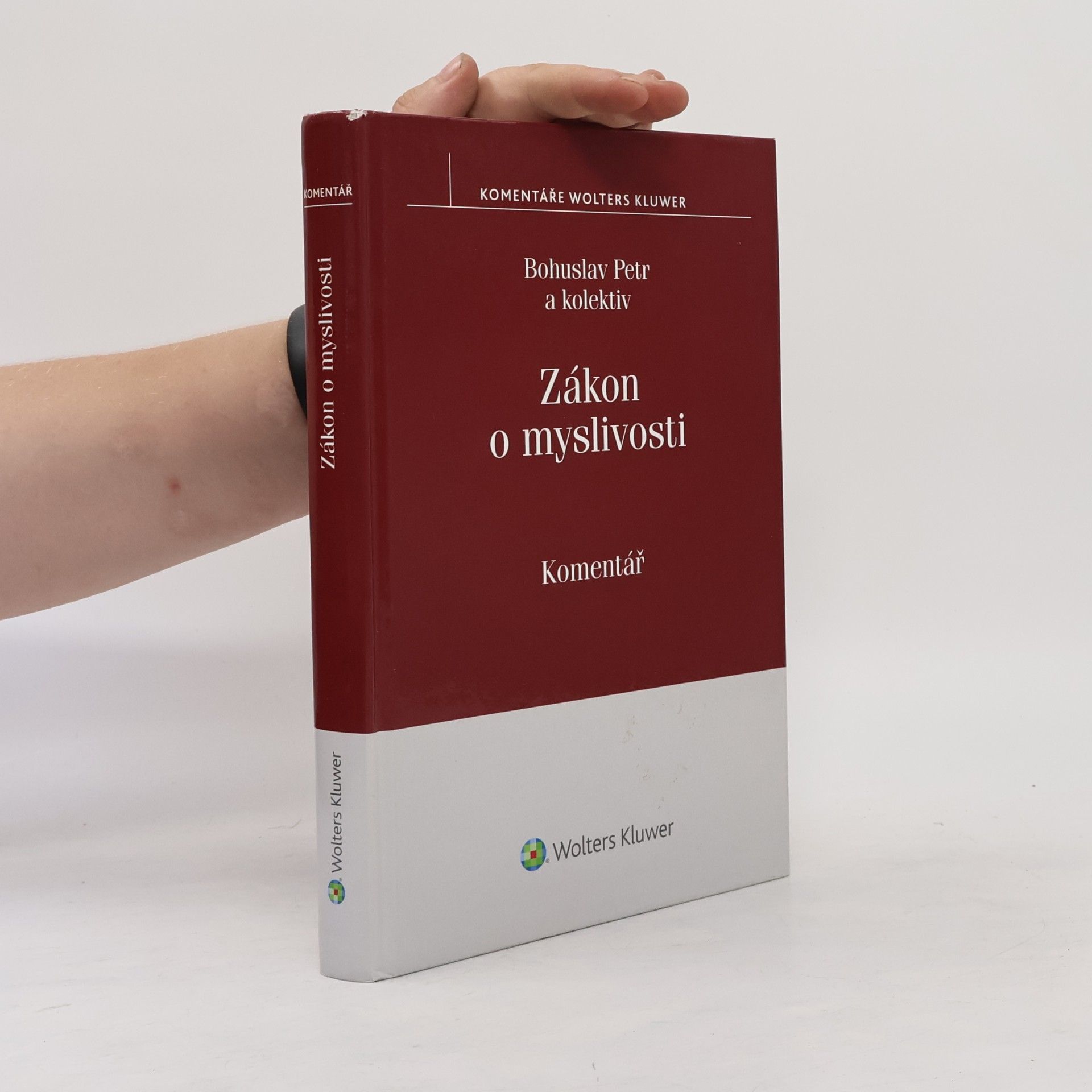 Bohuslav Petr Komentáře Wolters Kluwer: Zákon o myslivosti Komentář