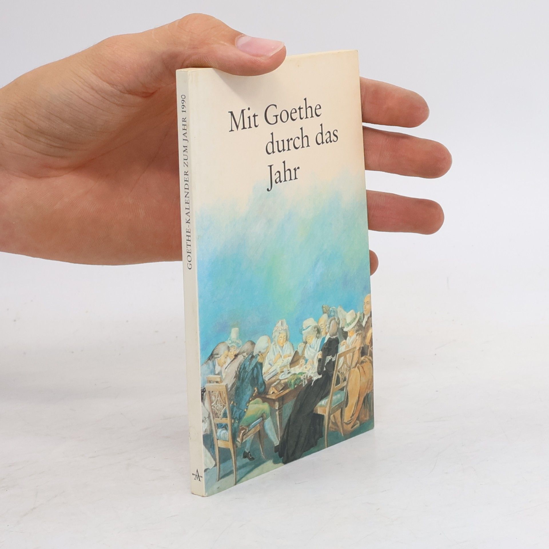 Johann Wolfgang von Goethe Mit Goethe durch das Jahr