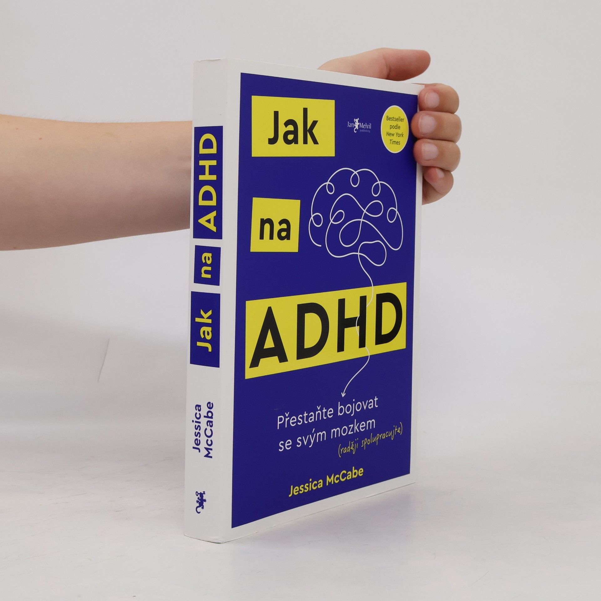 Jessica McCabe Jak na ADHD: Přestaňte bojovat se svým mozkem (raději spolupracujte)