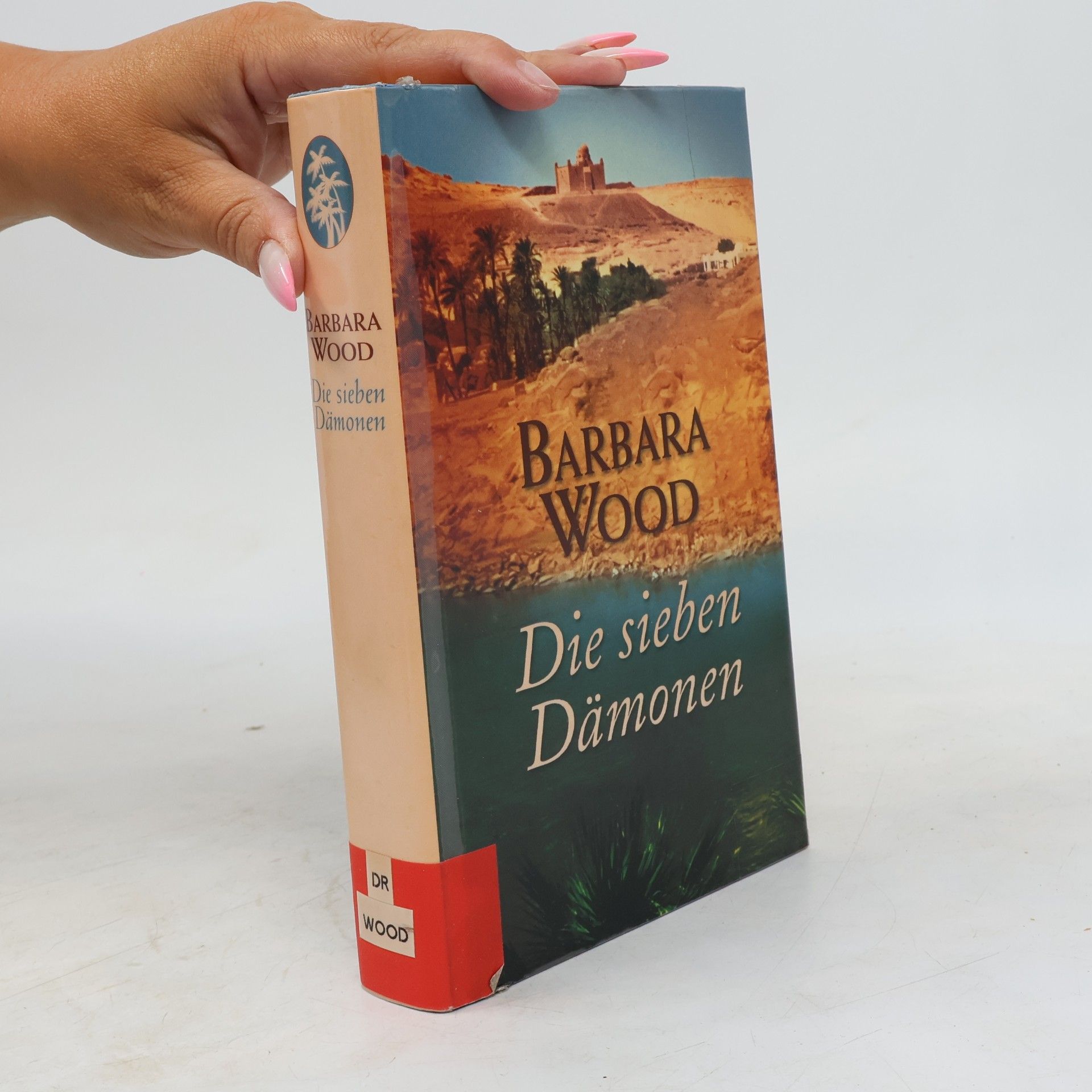Barbara Wood Die sieben Dämonen