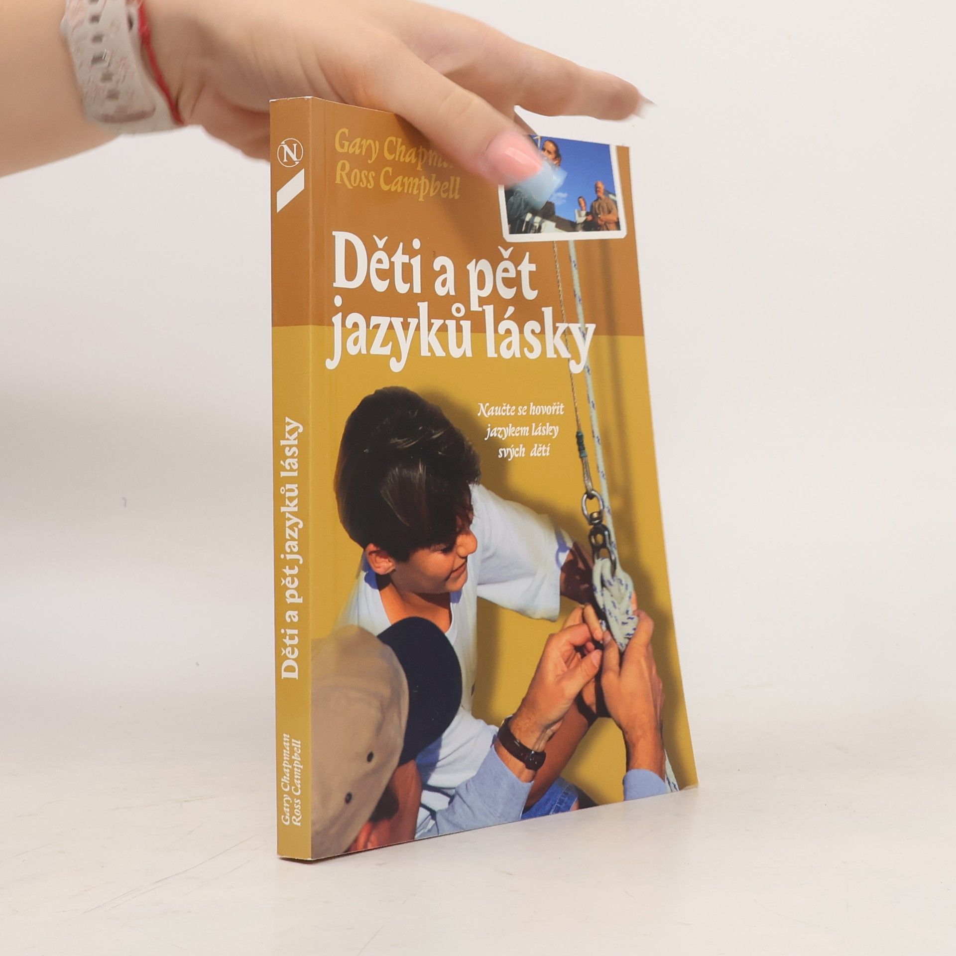 Gary Chapman Děti a pět jazyků lásky: Naučte se hovořit jazykem lásky svých dětí