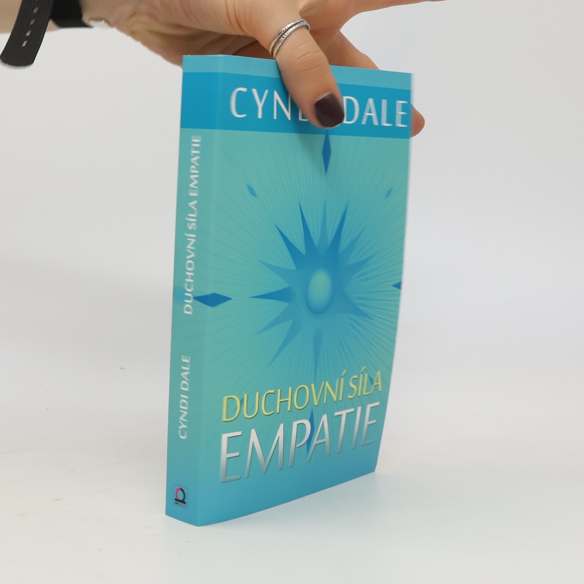 Cyndi Dale Duchovní síla empatie: Rozvíjejte své intuitivní dary k soucitnému propojení
