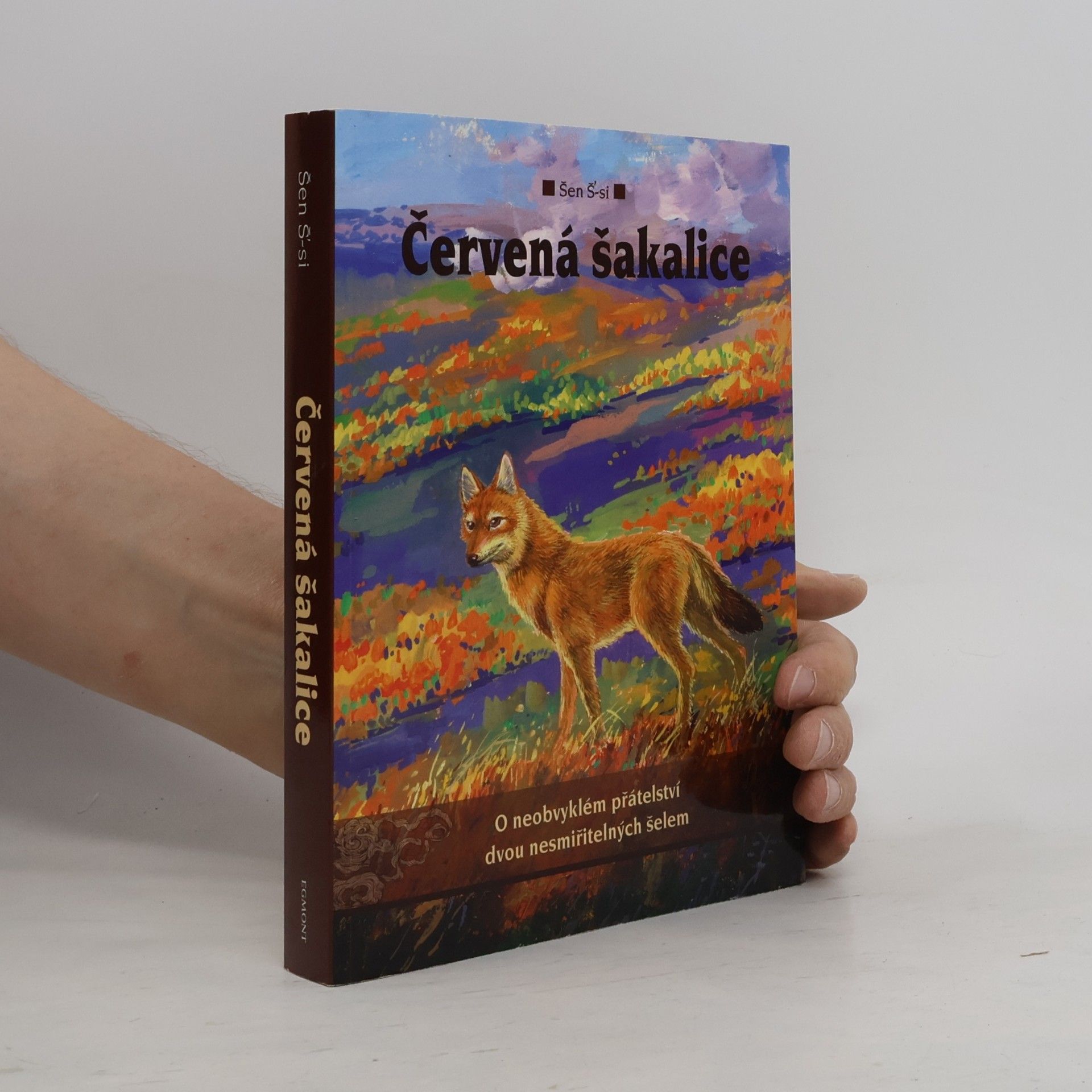 Šen Š. si Červená šakalice - O neobvyklém přátelství dvou nesmiřitelných šelem
