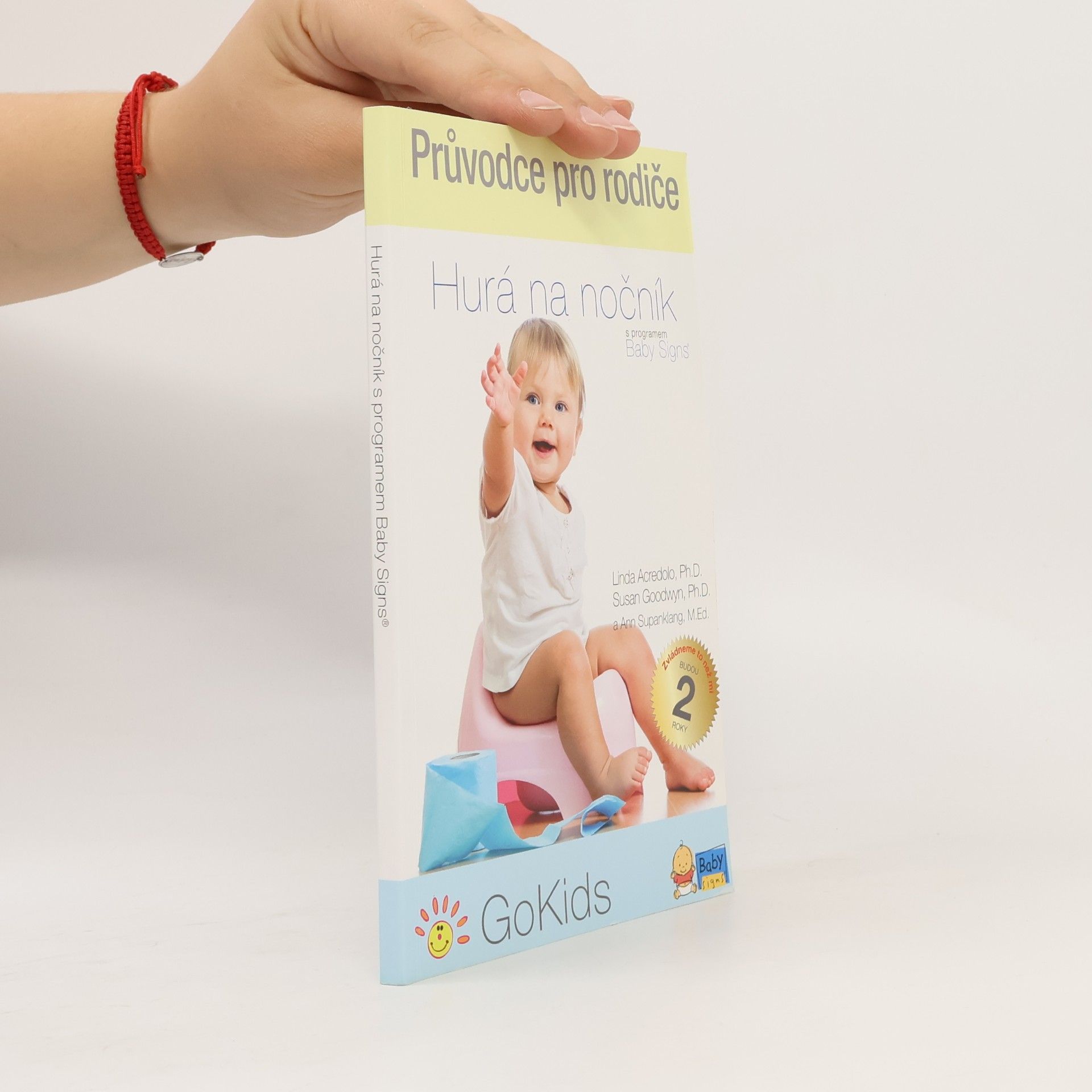 kolektiv Průvodce pro rodiče. Hurá na nočník s programem Baby Signs