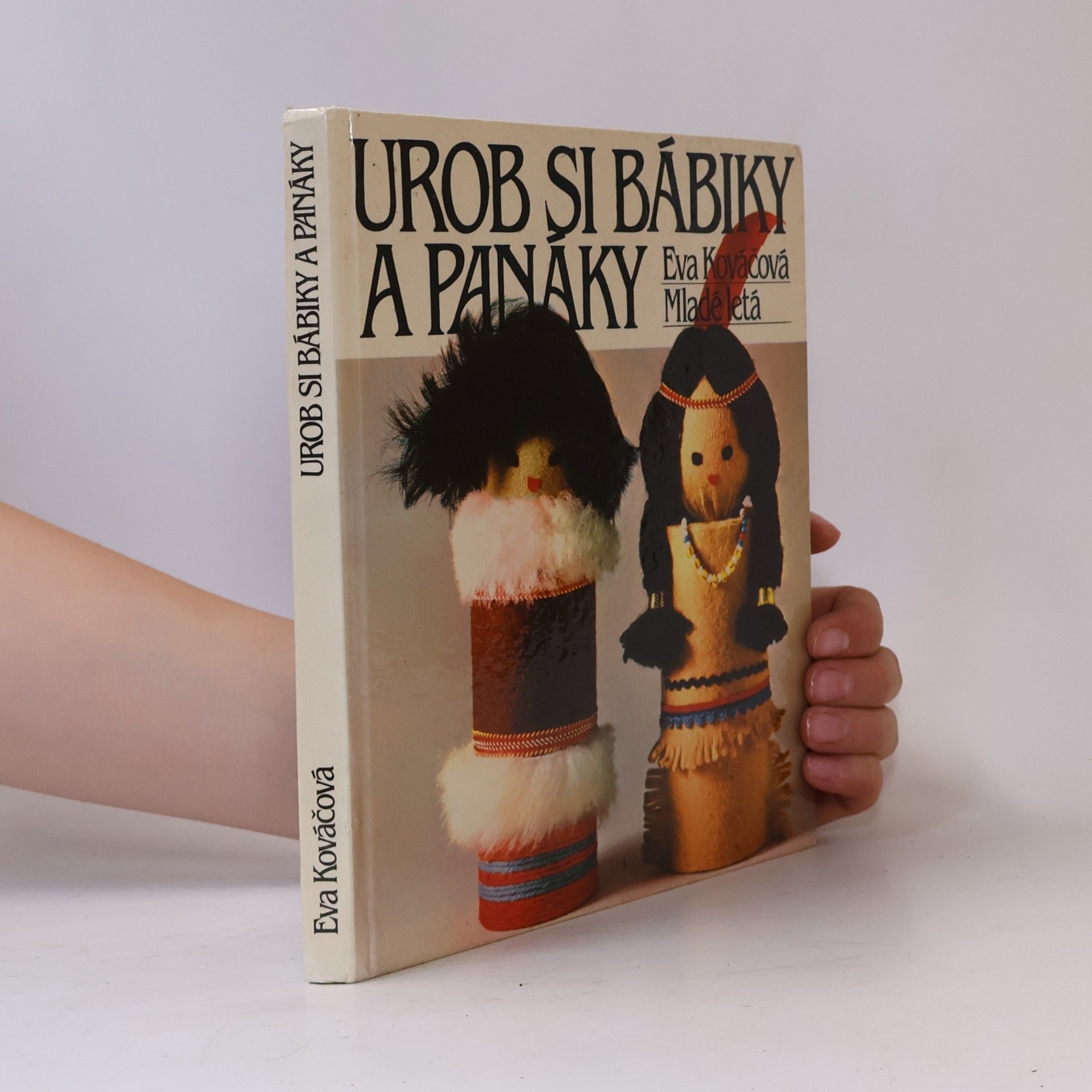 Kováčová Eva Urob si bábinky a panáky
