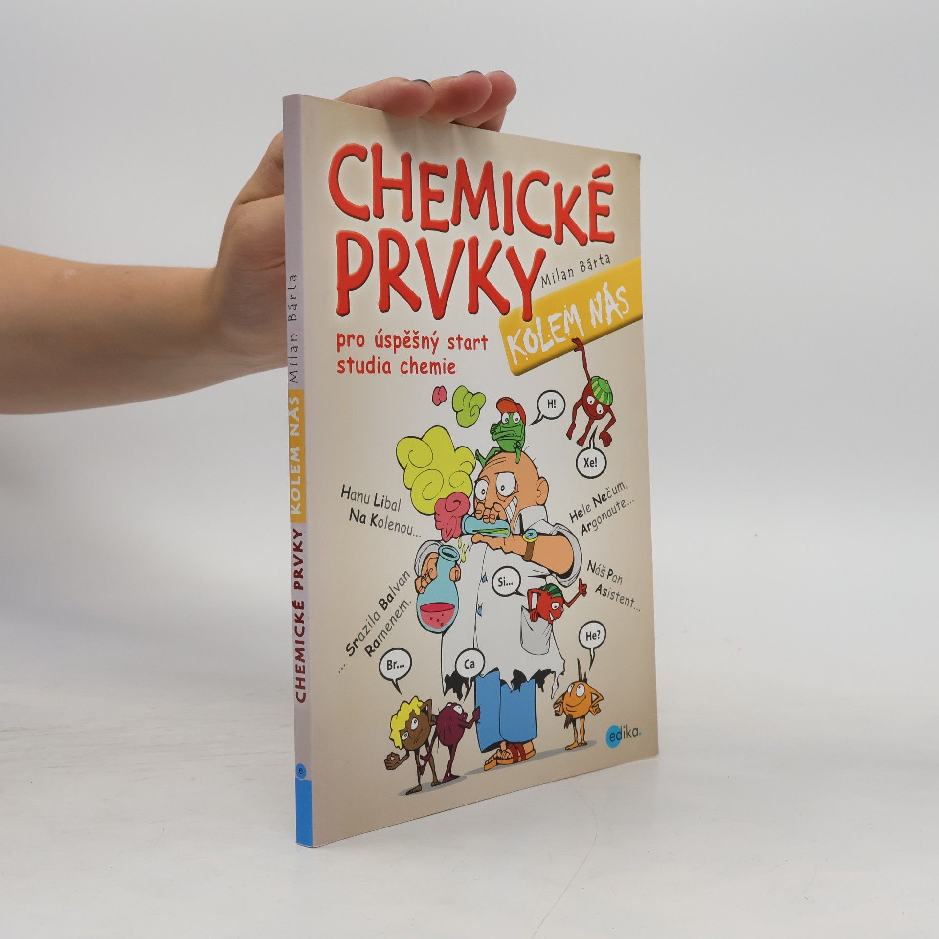 Chemické prvky kolem nás. Pro úspěšný start studia chemie