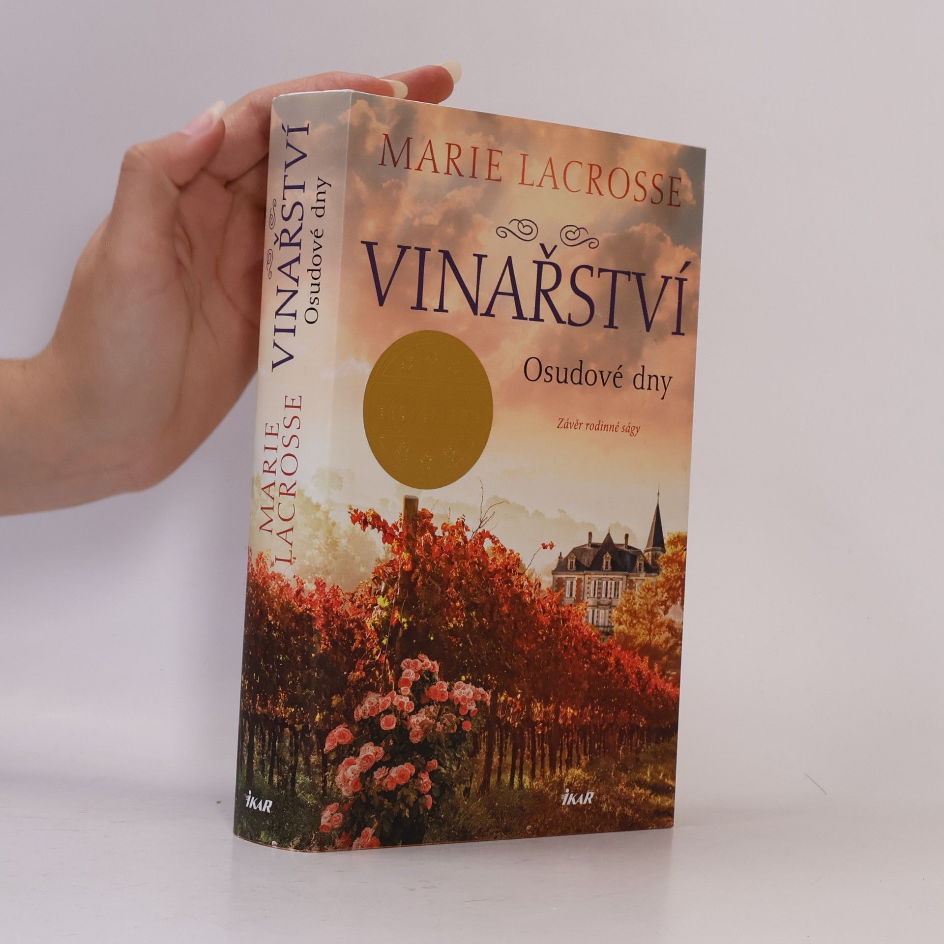 Marie Lacrosse Vinařství : závěr rodinné ságy. Osudové dny