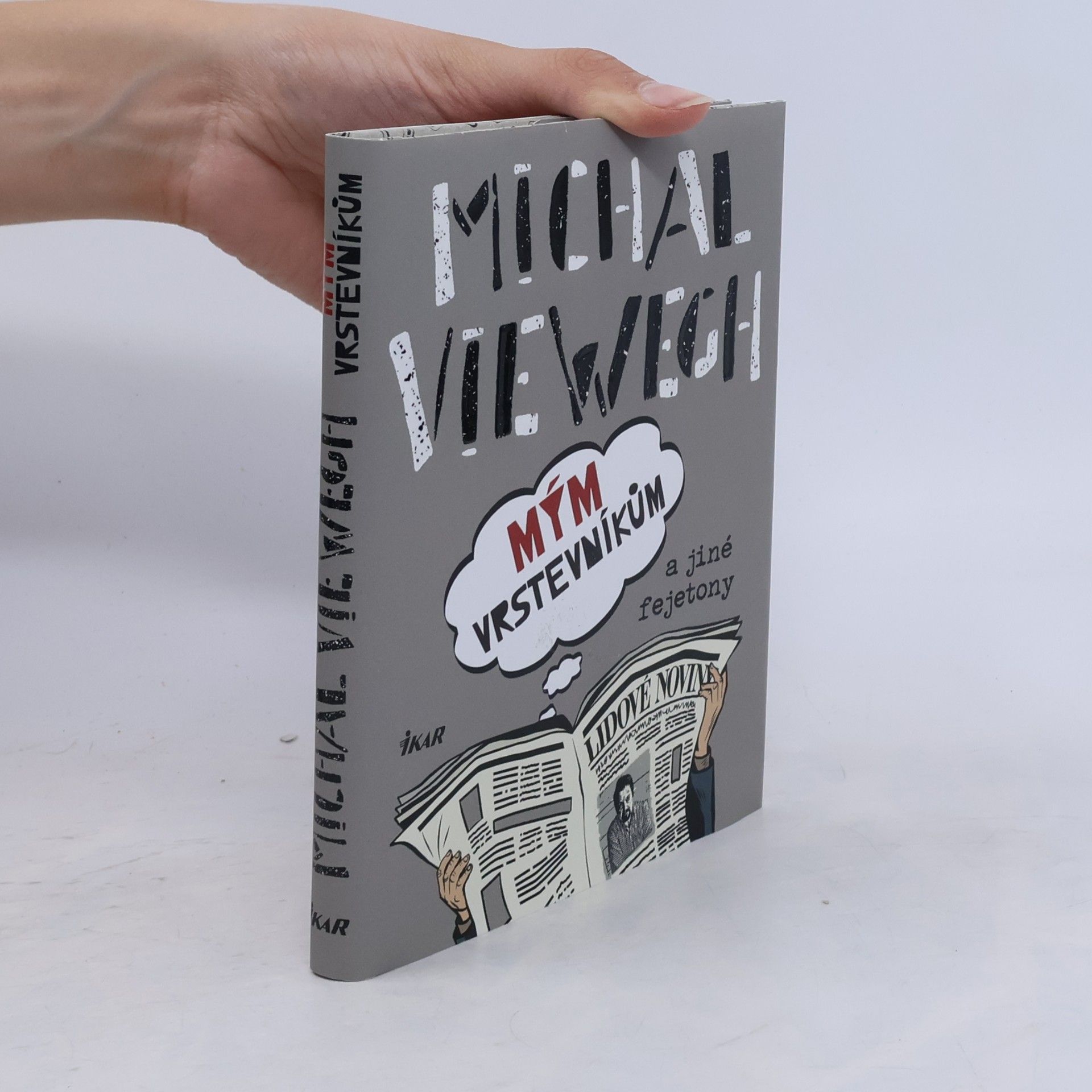 Michal Viewegh Mým vrstevníkům a jiné fejetony