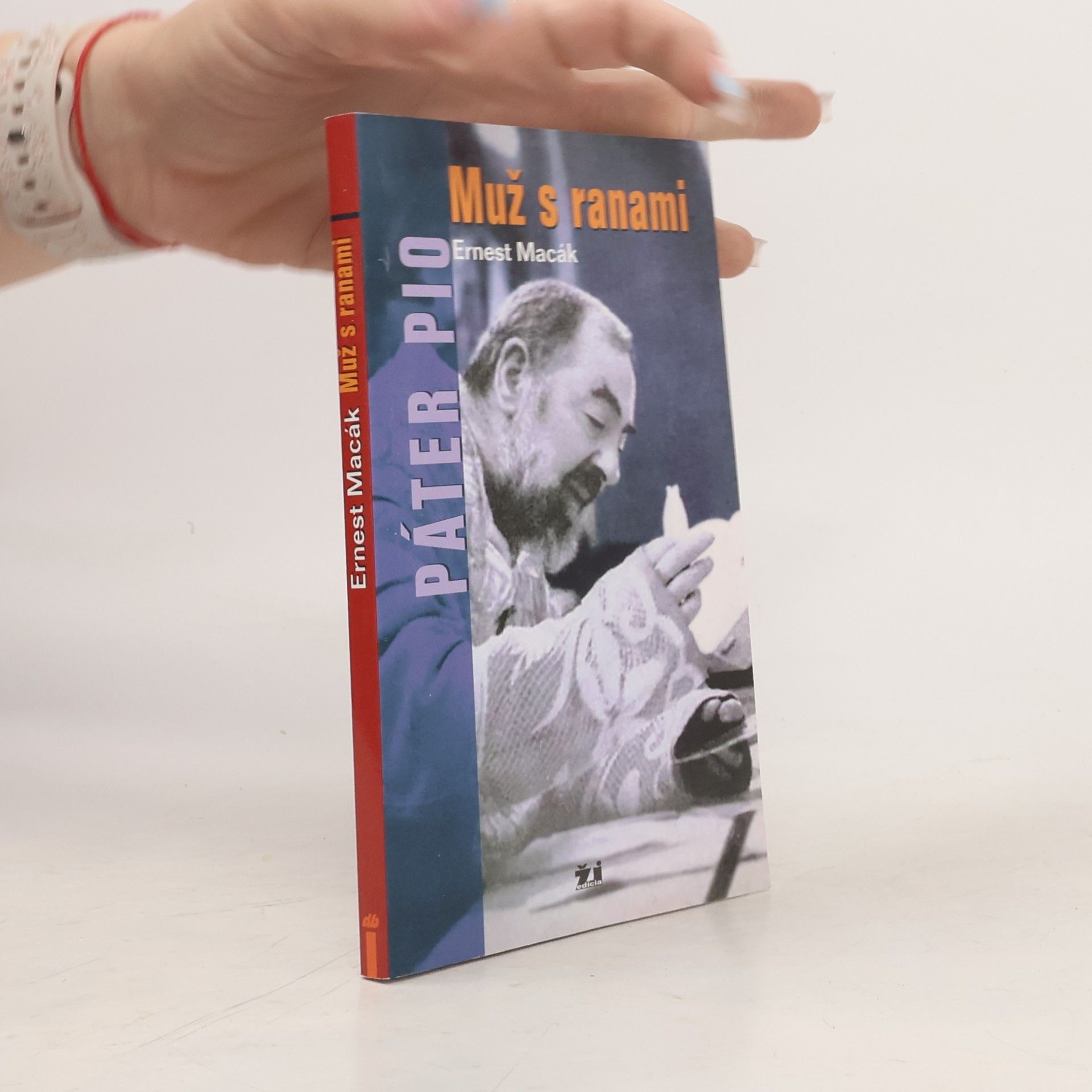 Ernest Macák Páter Pio - Muž s ranami