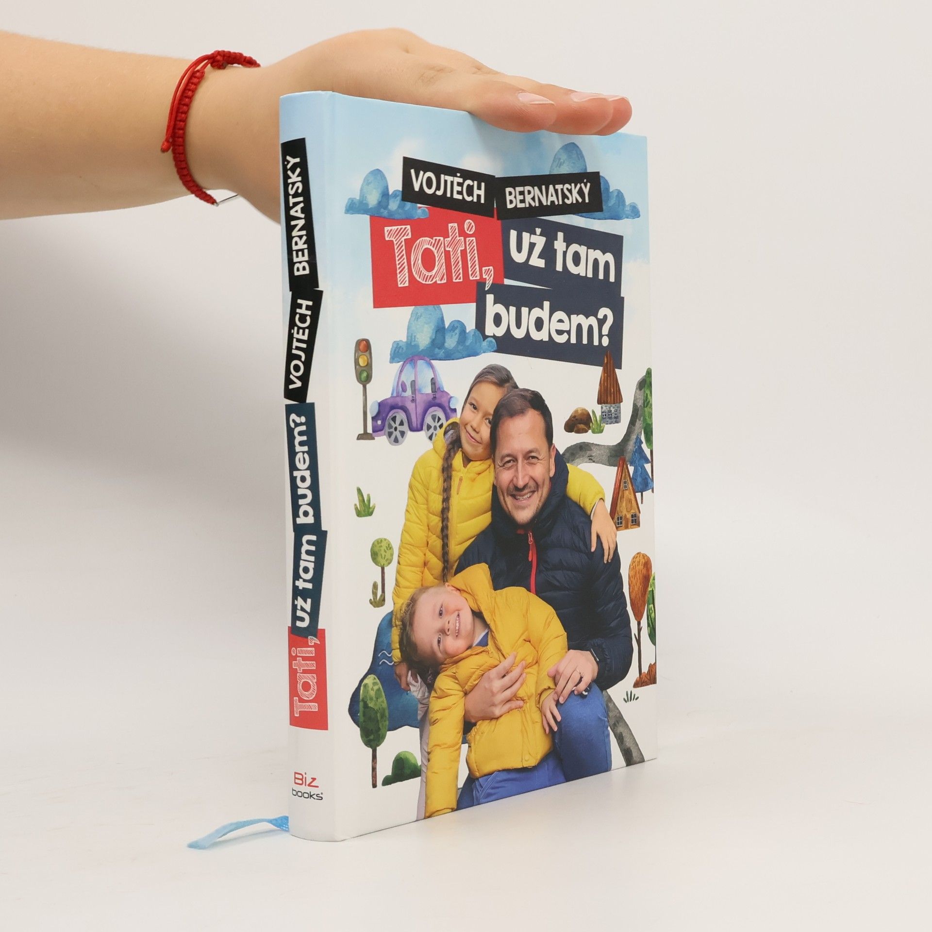 Vojtěch Bernatský Tati, už tam budem?