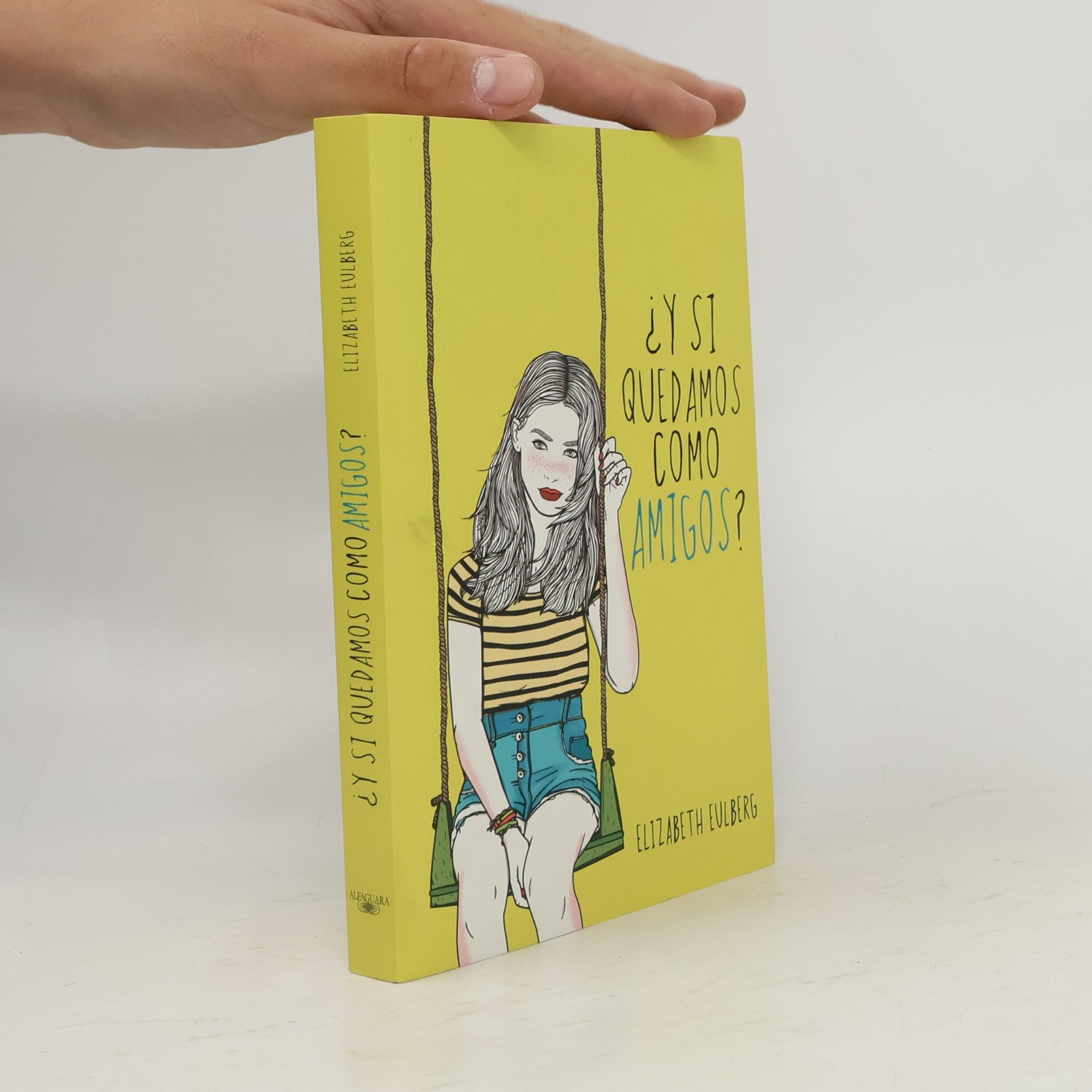 Elizabeth Eulberg ¿Y si quedamos como amigos?