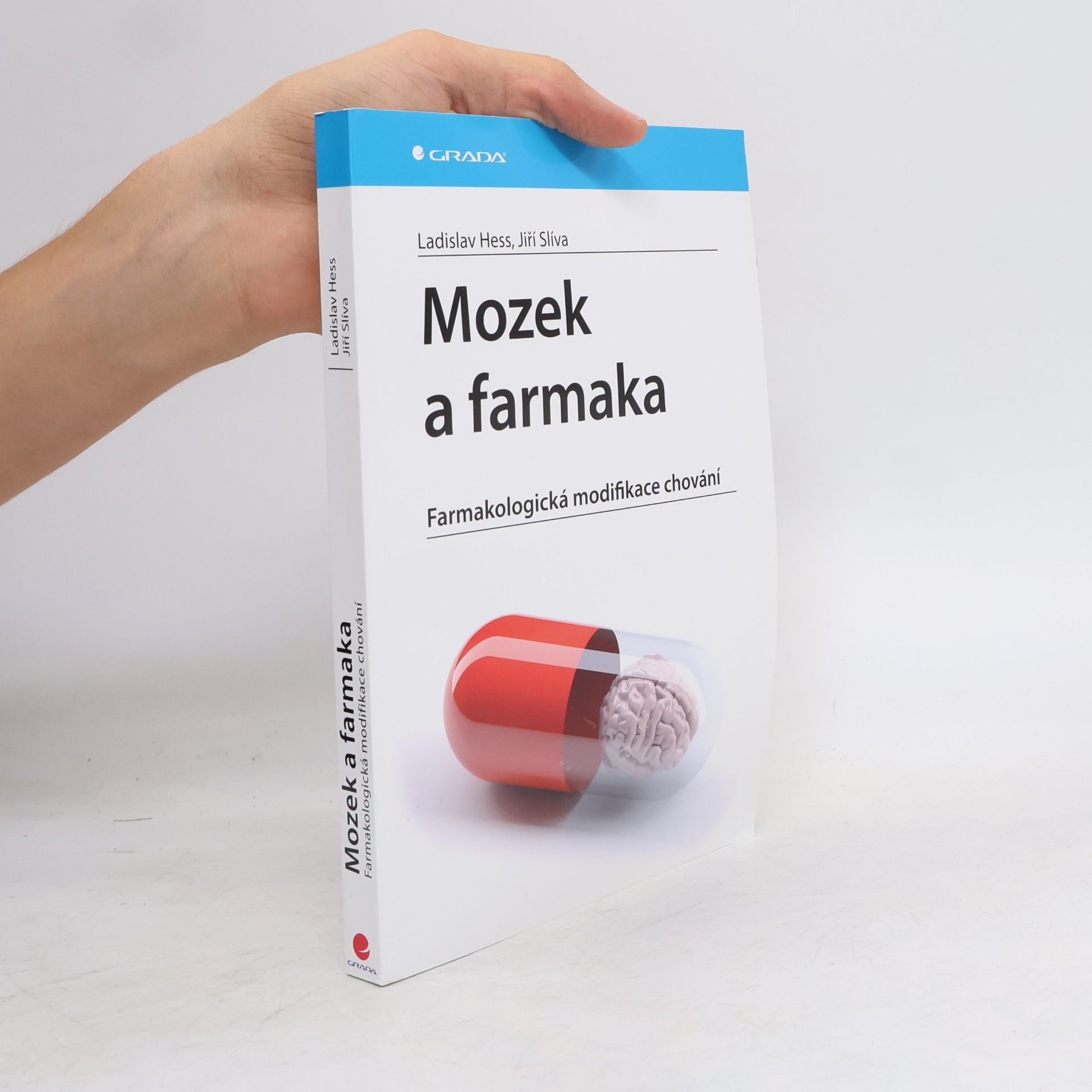 Ladislav Hess Mozek a farmaka : farmakologická modifikace chování