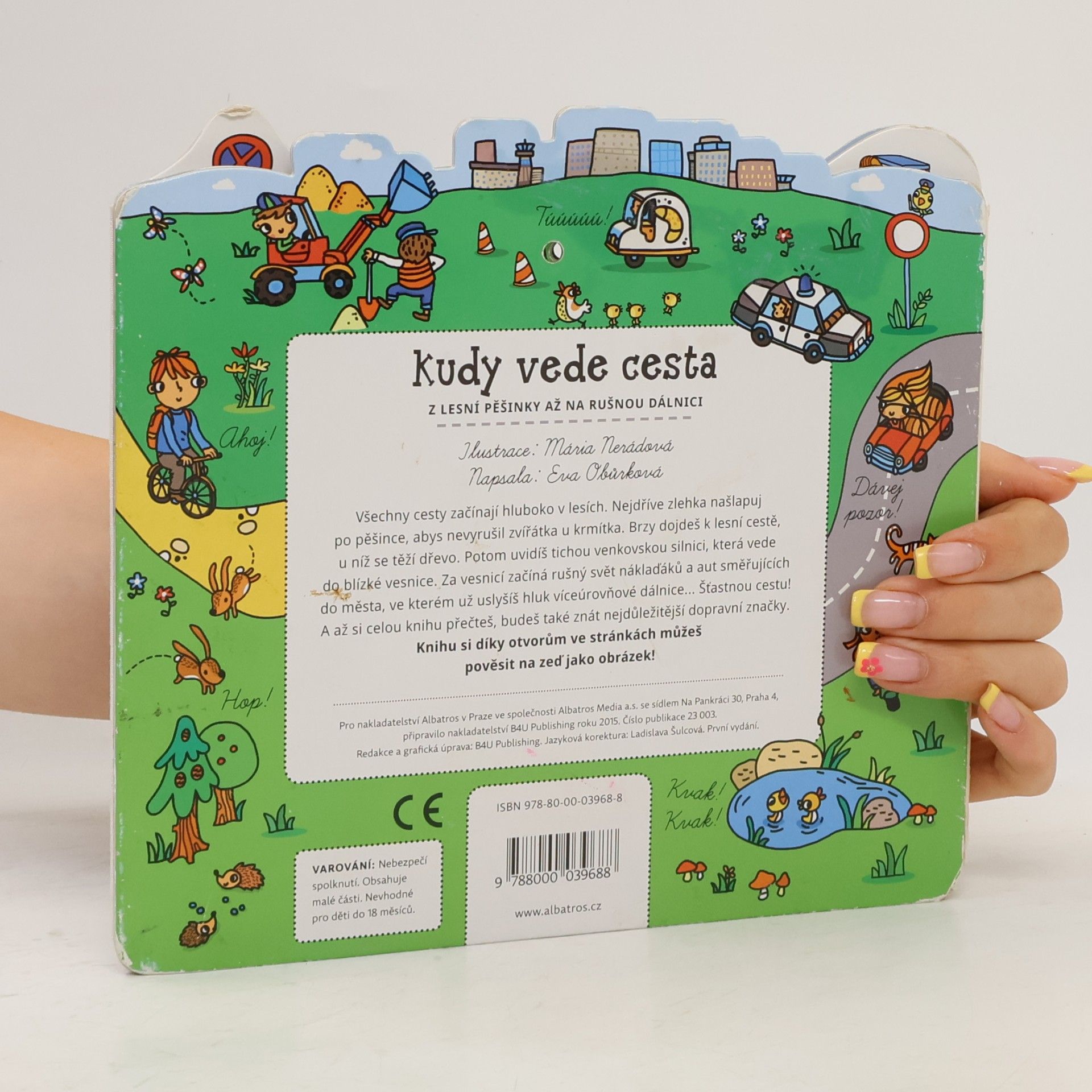 Mária Nerádová Kudy vede cesta. Z lesní pěšinky až na rušnou dálnici