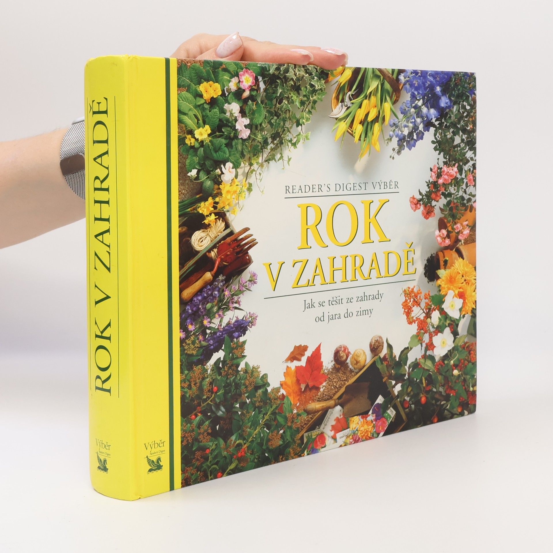 Various authors Rok v zahradě. Jak se těšit ze zahrady od jara do zimy
