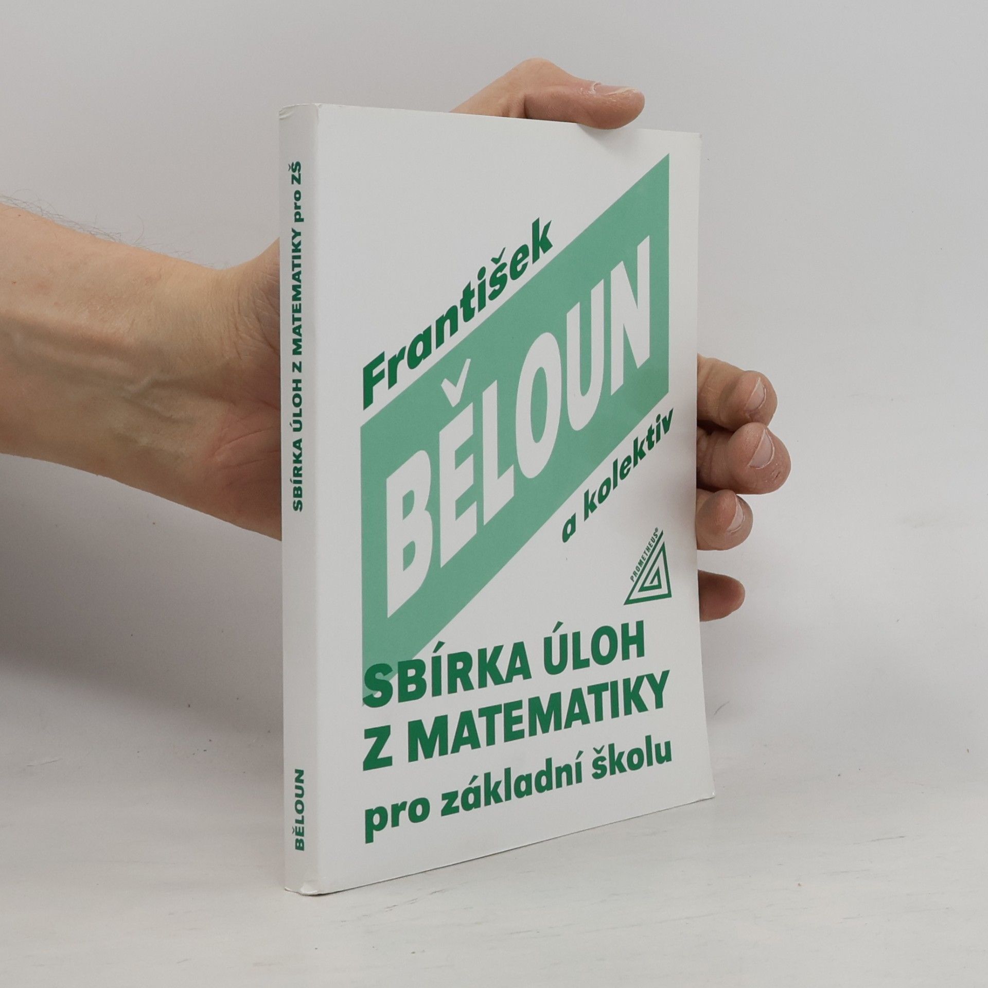 František Běloun Sbírka úloh z matematiky pro základní školu