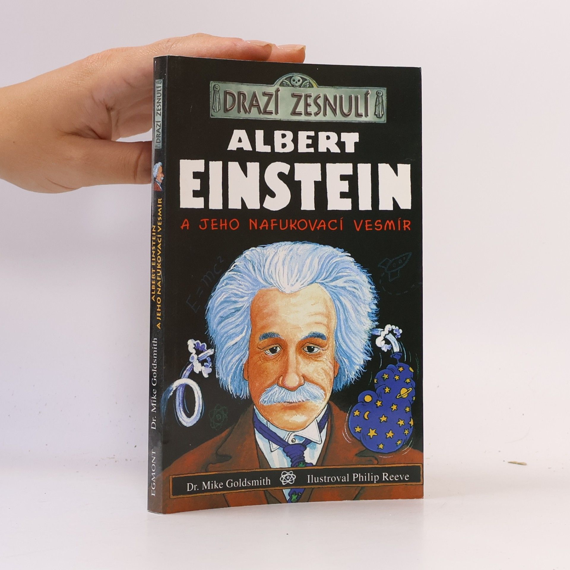 Mike Goldsmith Albert Einstein a jeho nafukovací vesmír