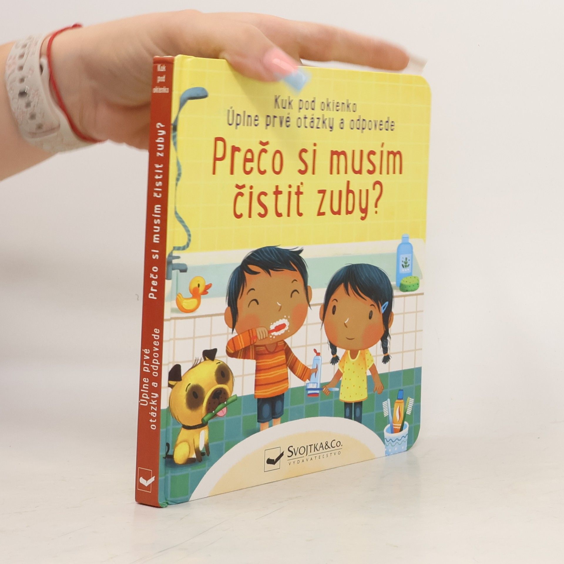Katie Daynes Prečo si musím čistiť zuby?