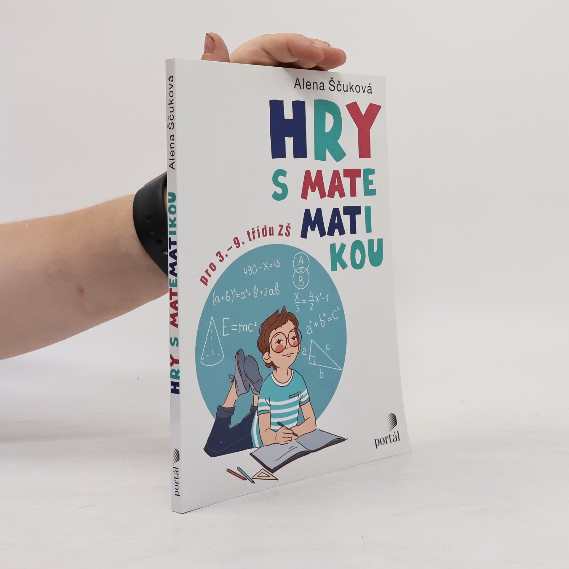 Alena Ščuková Hry s matematikou pro 3. -9. třídu ZŠ