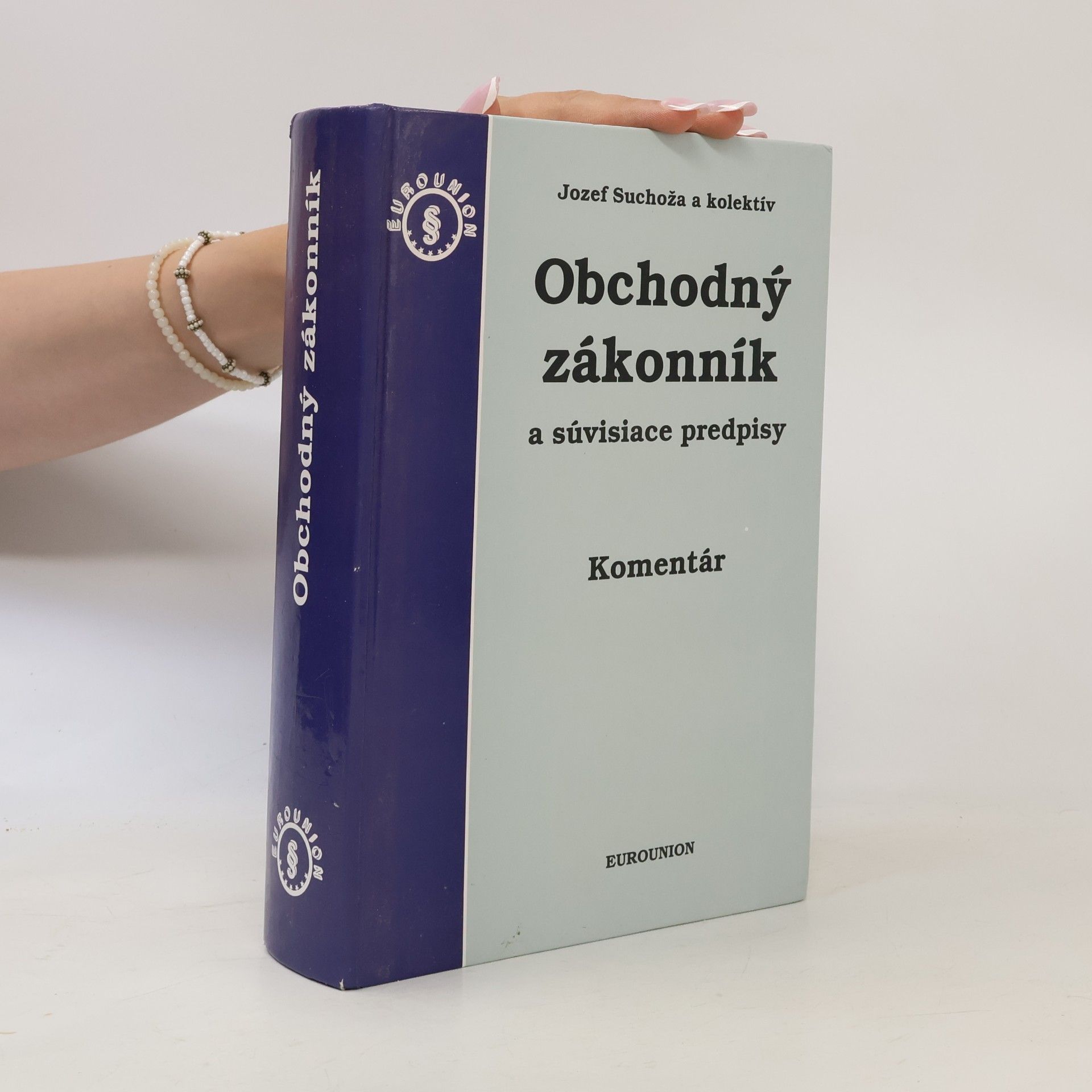 Jozef Suchoža Obchodný zákonník a súvisiace predpisy : komentár
