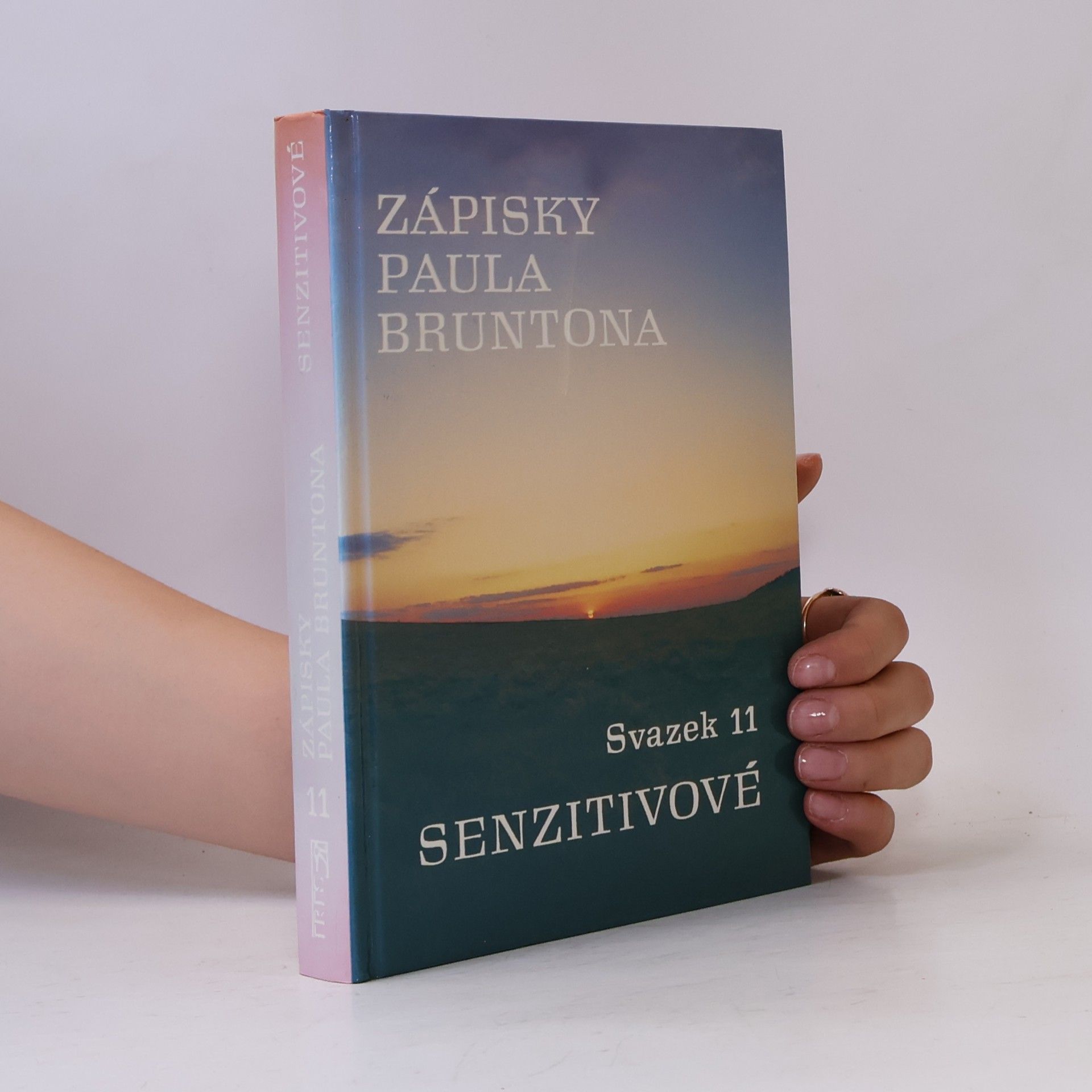 Paul Brunton Senzitivové. Zápisky Paula Bruntona. (Svazek 11)