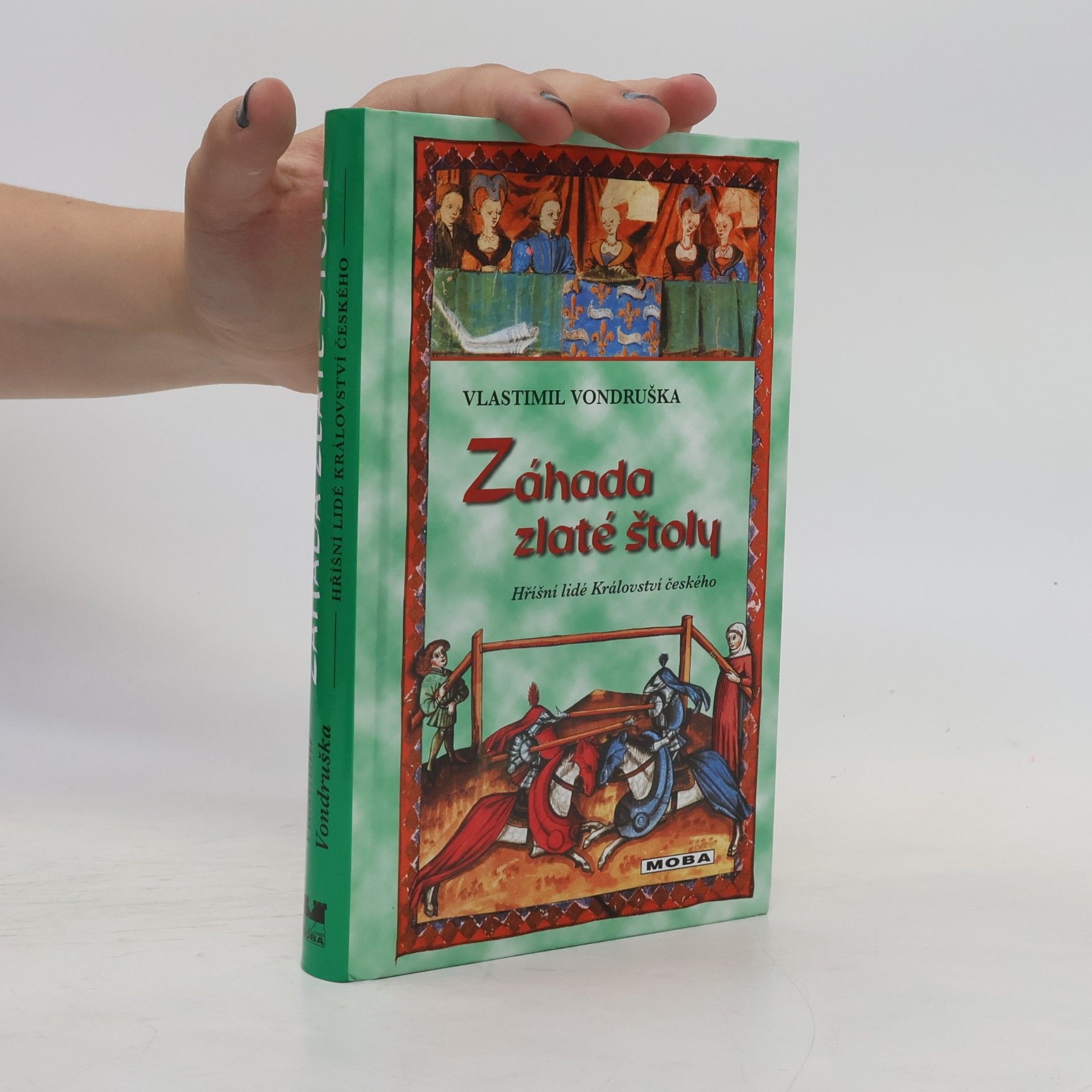 Vlastimil Vondruška Záhada zlaté štoly, aneb, Tři zločiny, které rozřešil královský prokurátor Oldřich z Chlumu