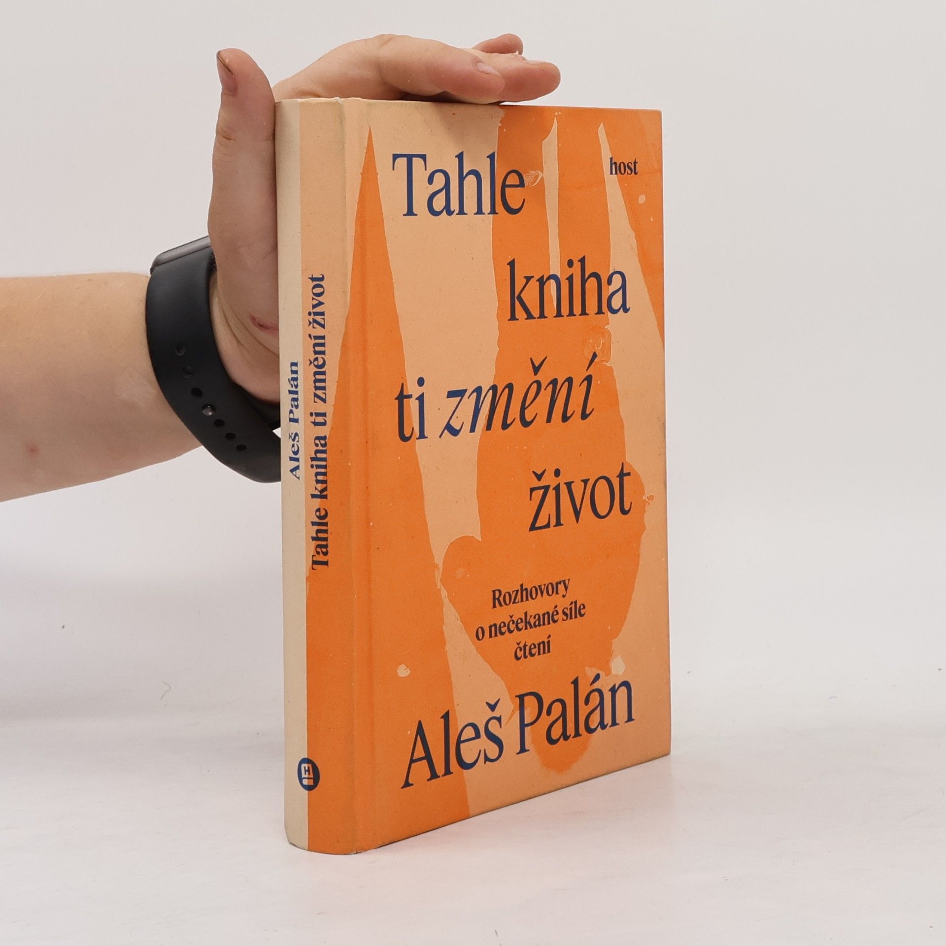 Aleš Palán Tahle kniha ti změní život. Rozhovory o nečekané síle čtení
