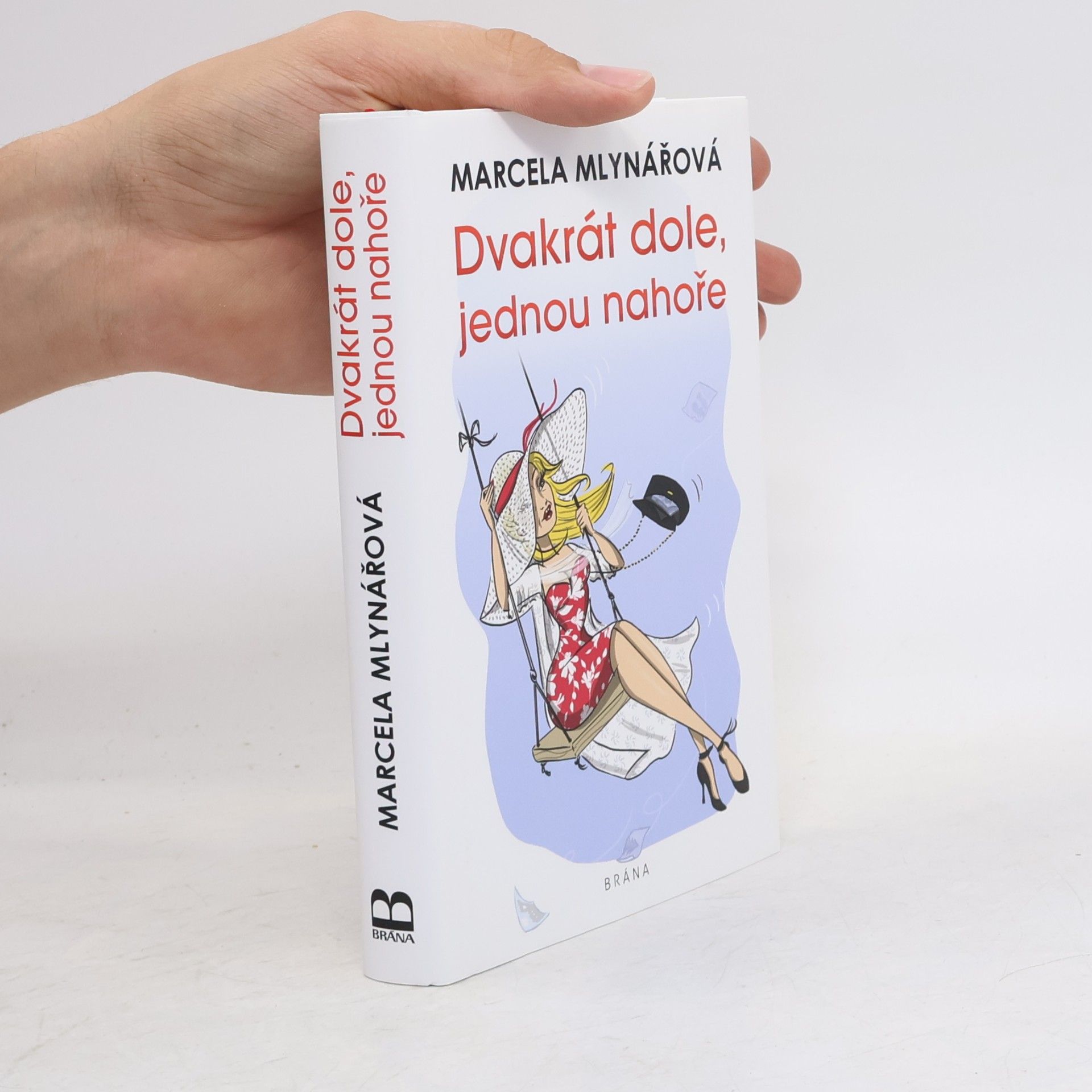 Marcela Mlynářová Dvakrát dole, jednou nahoře