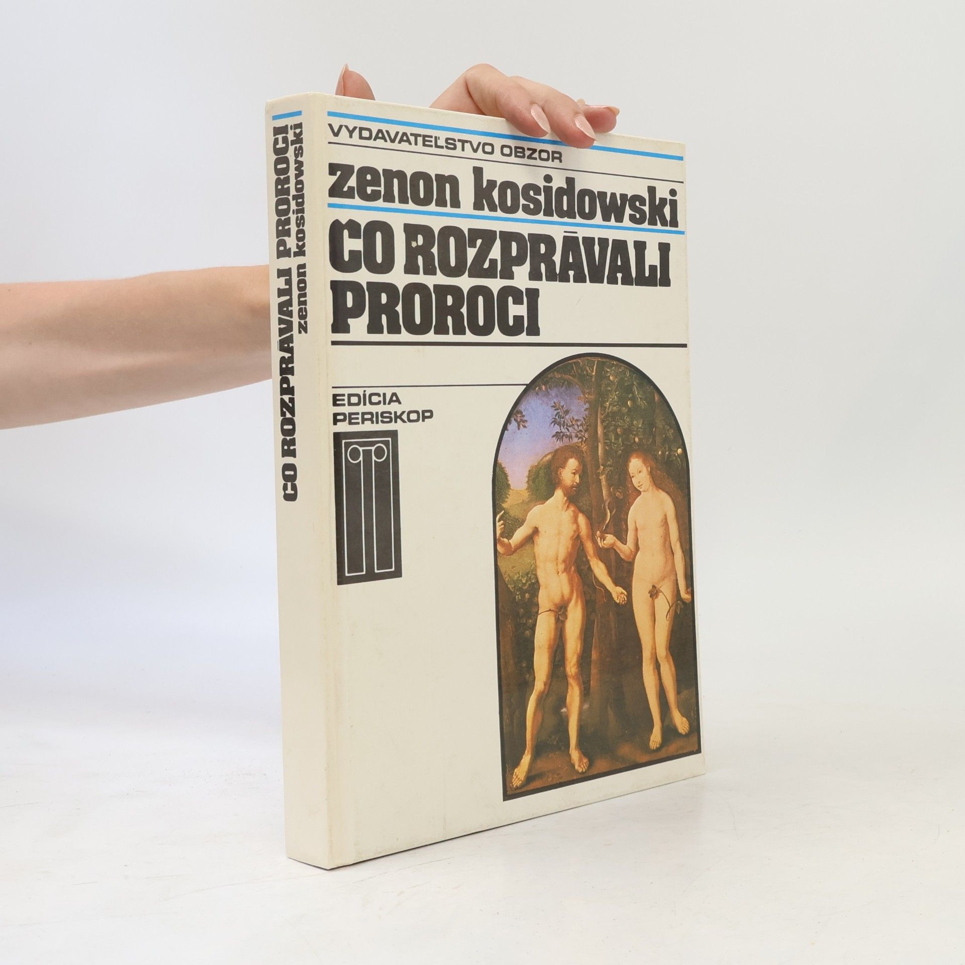 Zenon Kosidowski Čo rozprávali proroci