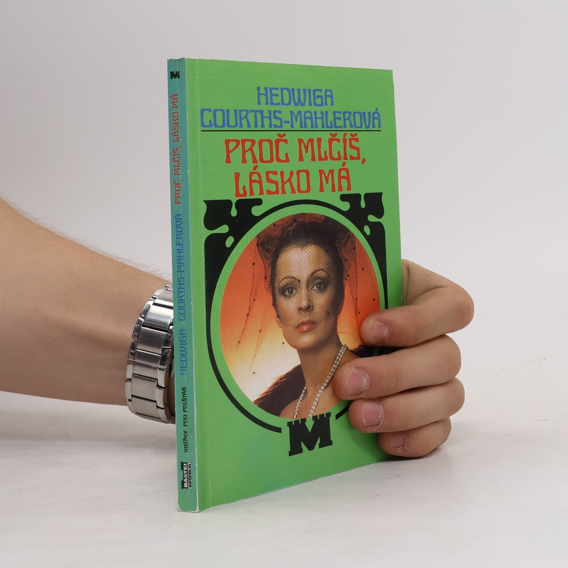 Hedwig Courths-Mahler Proč mlčíš, lásko má