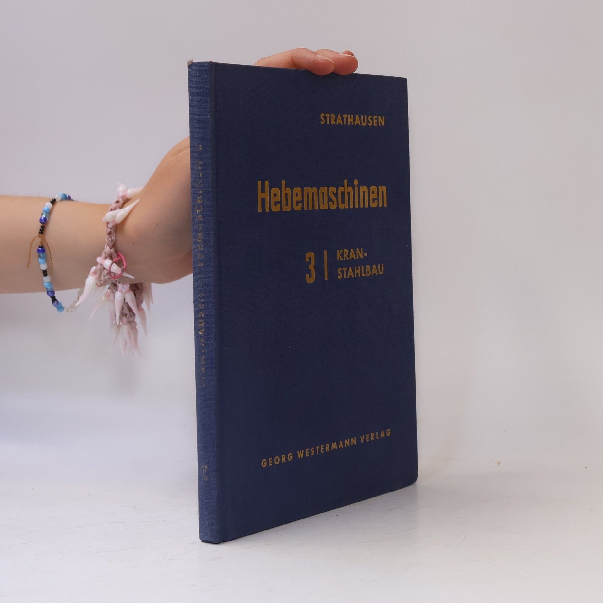 Ewald Strathausen Hebemaschinen 3. Kran-Stahlbau