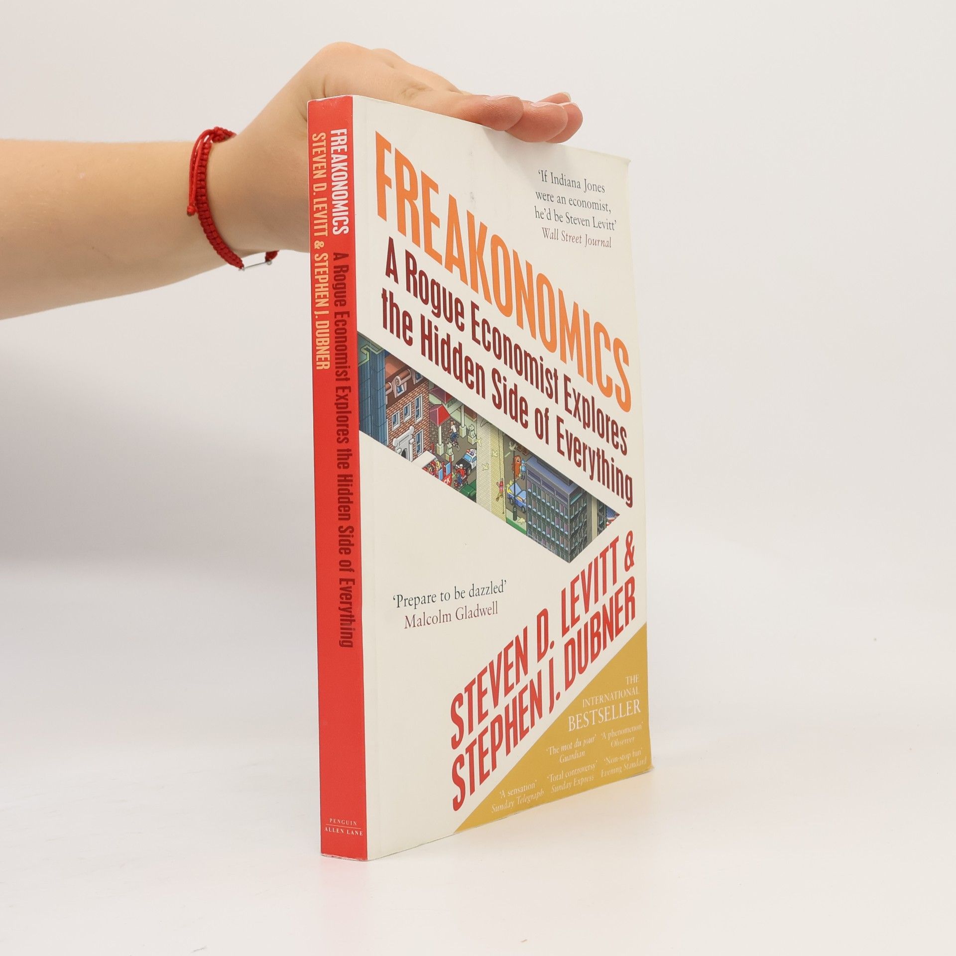 Steven D. Levitt Freakonomics. A Rogue Economist Explores the Hidden Side of Everything