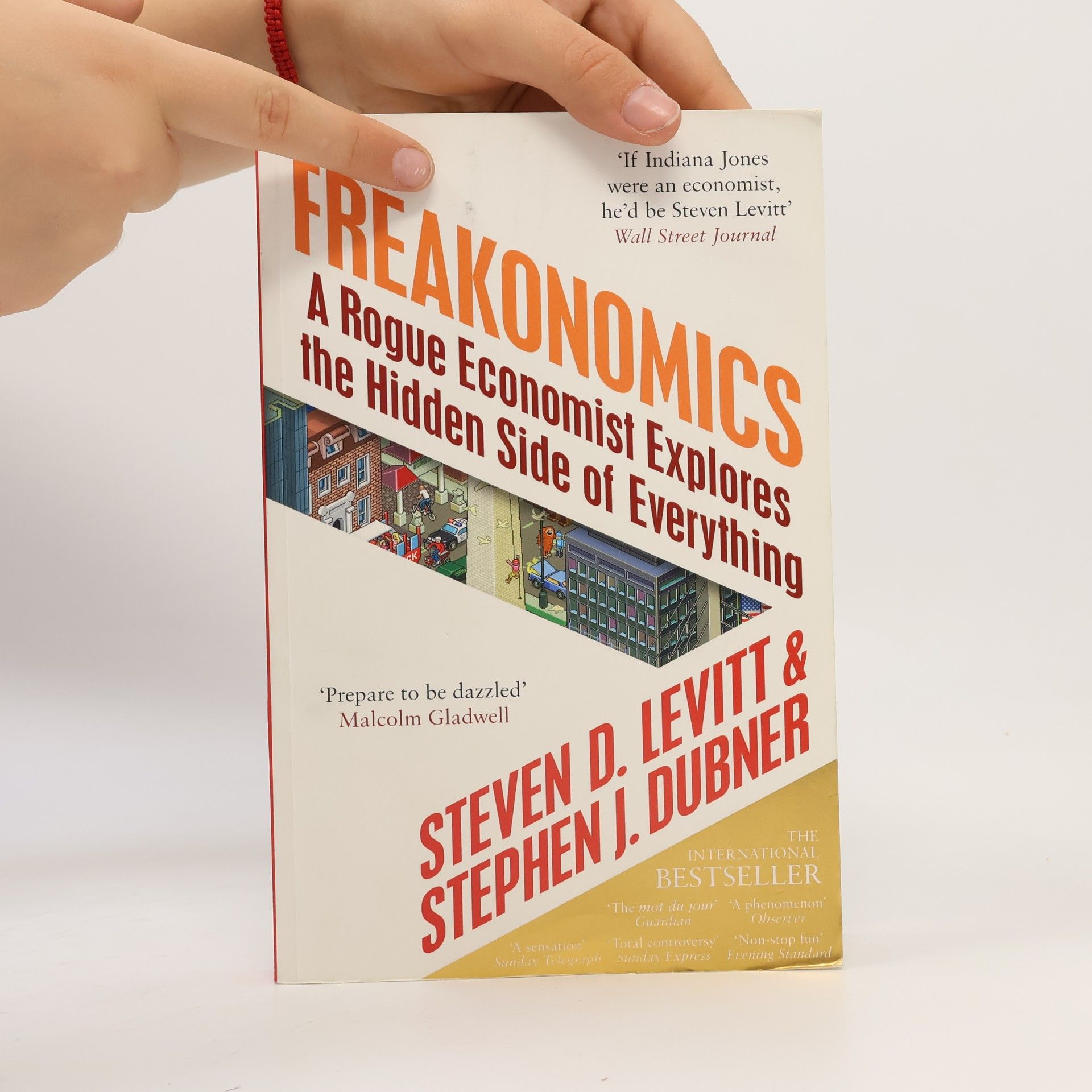 Steven D. Levitt Freakonomics. A Rogue Economist Explores the Hidden Side of Everything