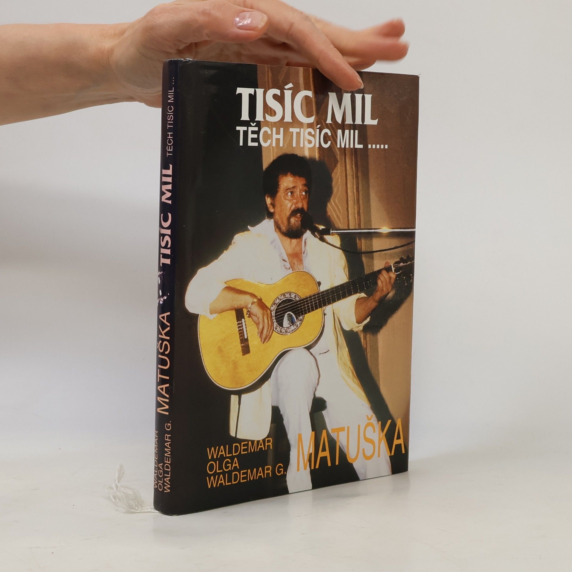 Waldemar Matuška Tisíc mil, těch tisíc mil...