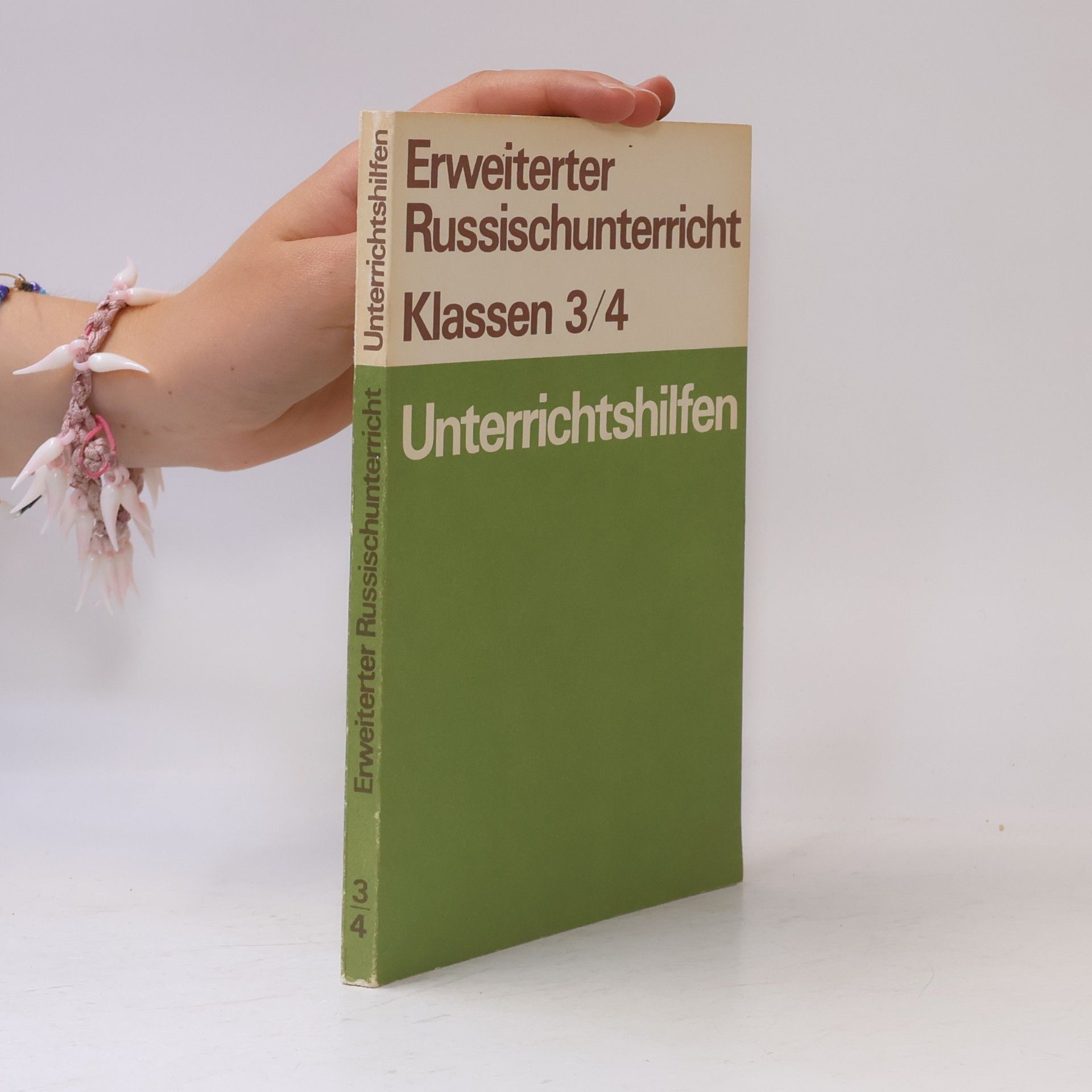 Kurt Reitharek Unterrichtshilfen - 3/4: Erweiterter Russischunterricht