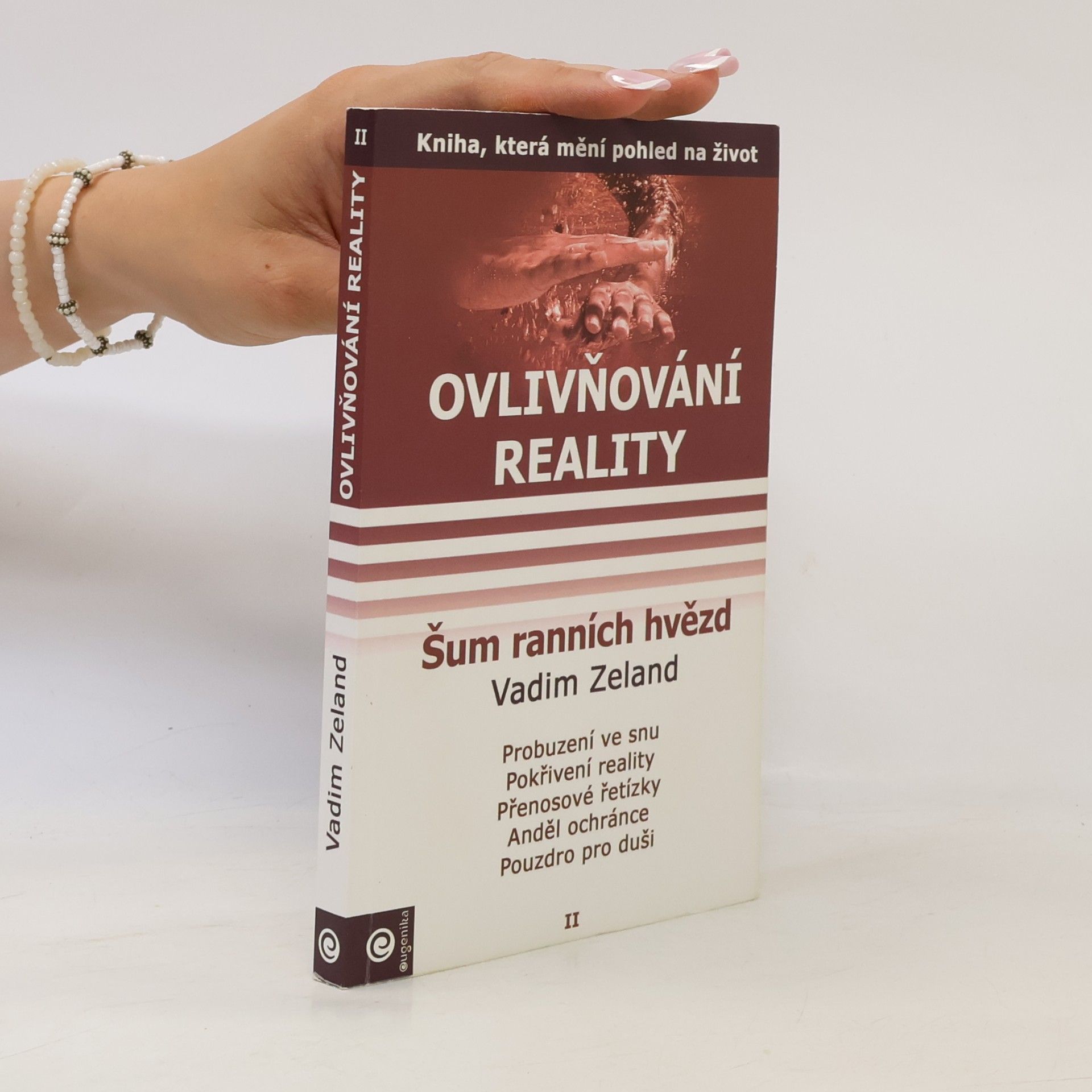 Ovlivňování reality, Díl II. Šum ranních hvězd