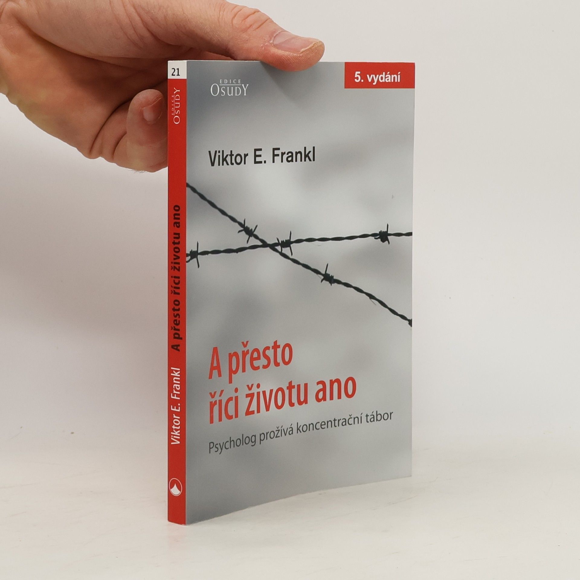 Viktor Frankl A přesto říci životu ano
