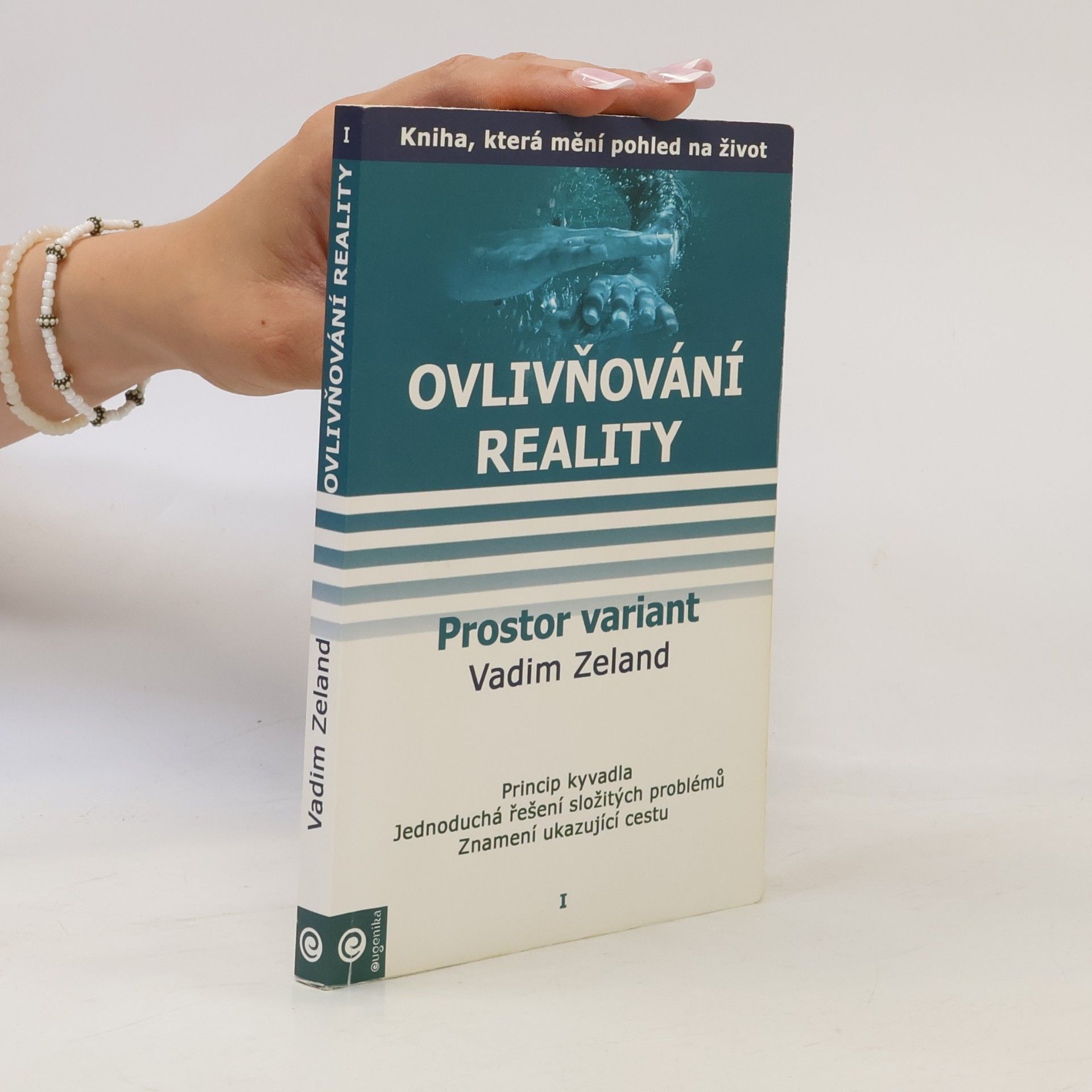 Ovlivňování reality. Díl I. Prostor variant