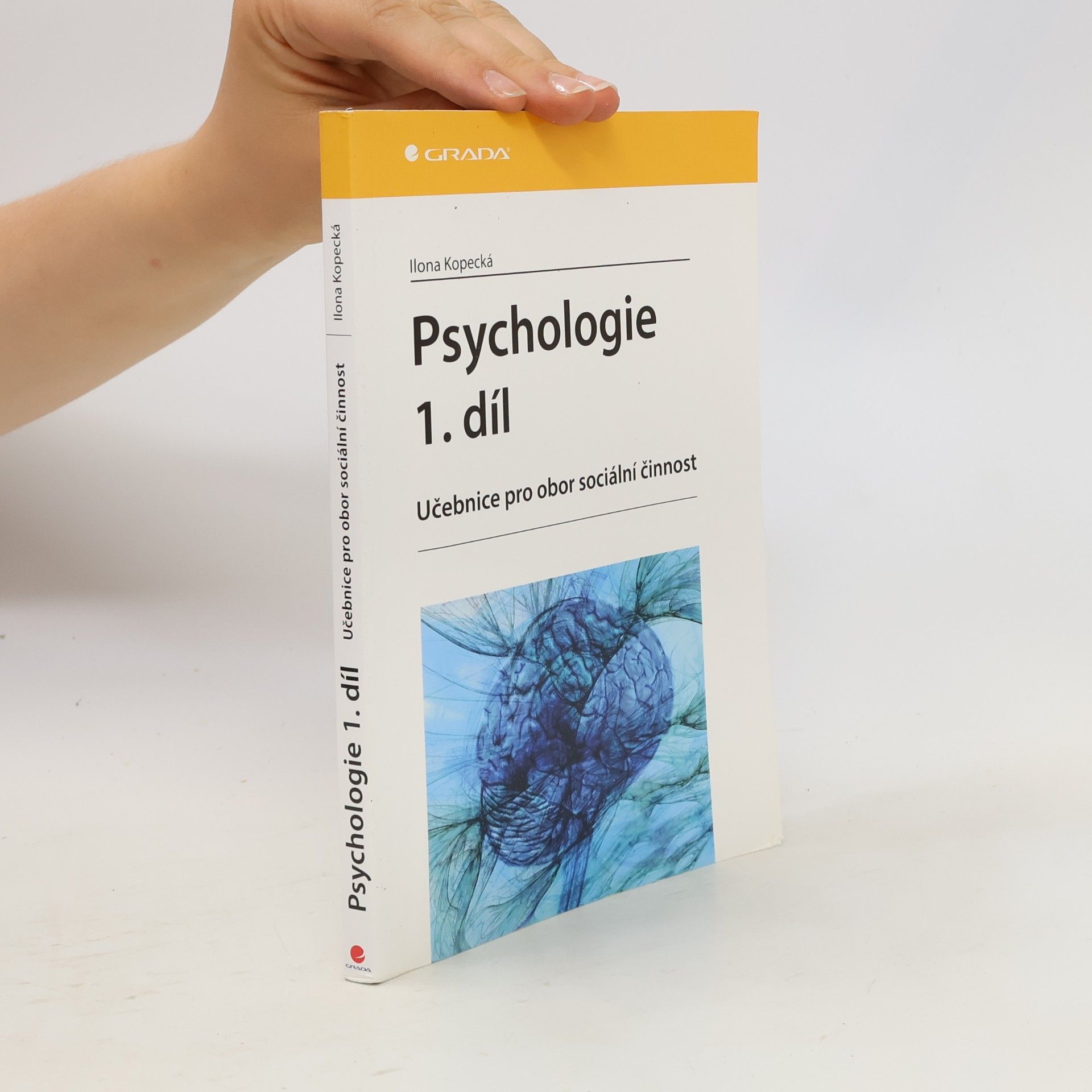 Ilona Kopecká Psychologie : učebnice pro obor sociální činnost. 1. díl