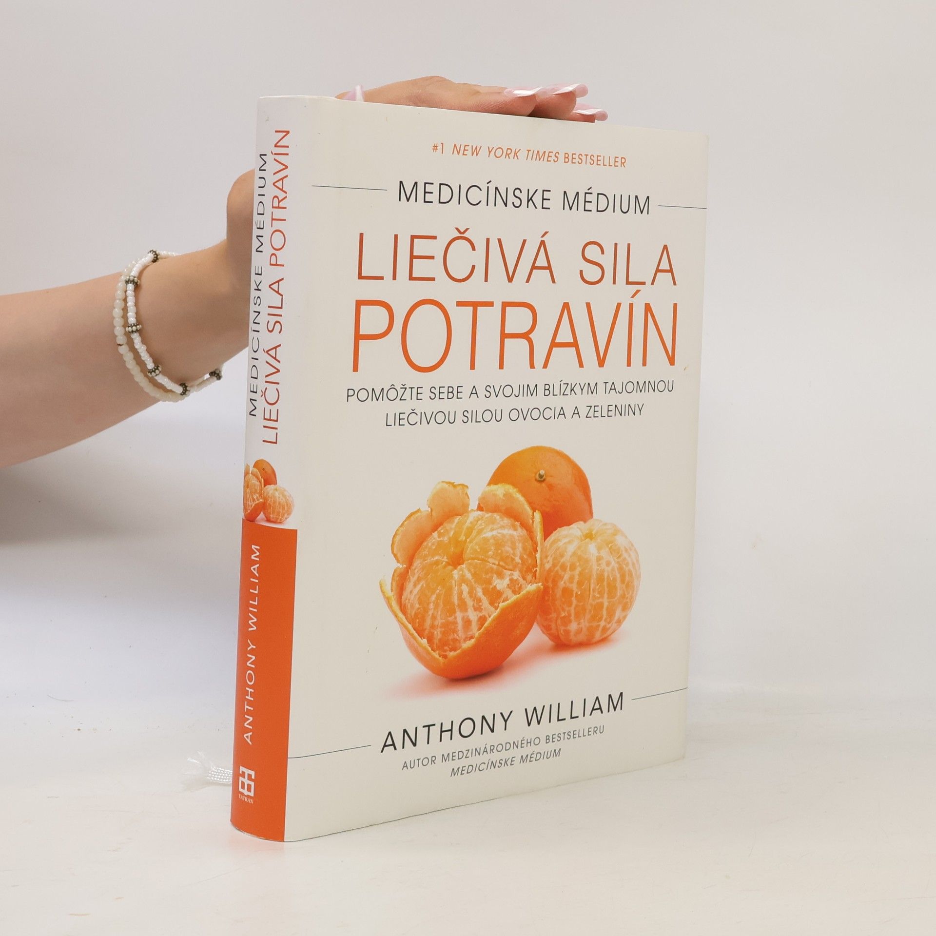 Anthony William Medicínske médium: Liečivá sila potravín