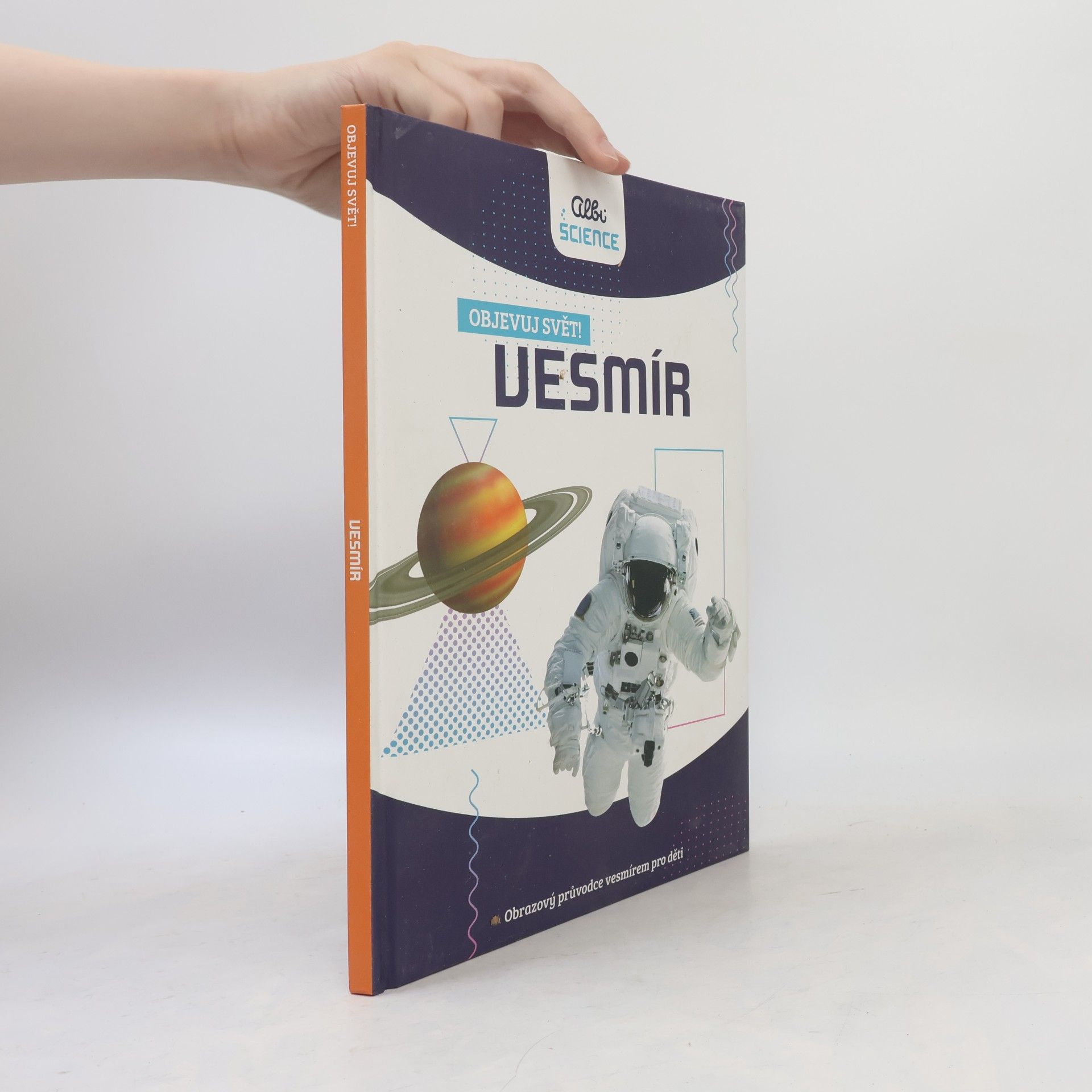 Kolektiv autorů Obrazový průvodce vzdáleným vesmírem Objevuj svět! - Vesmír