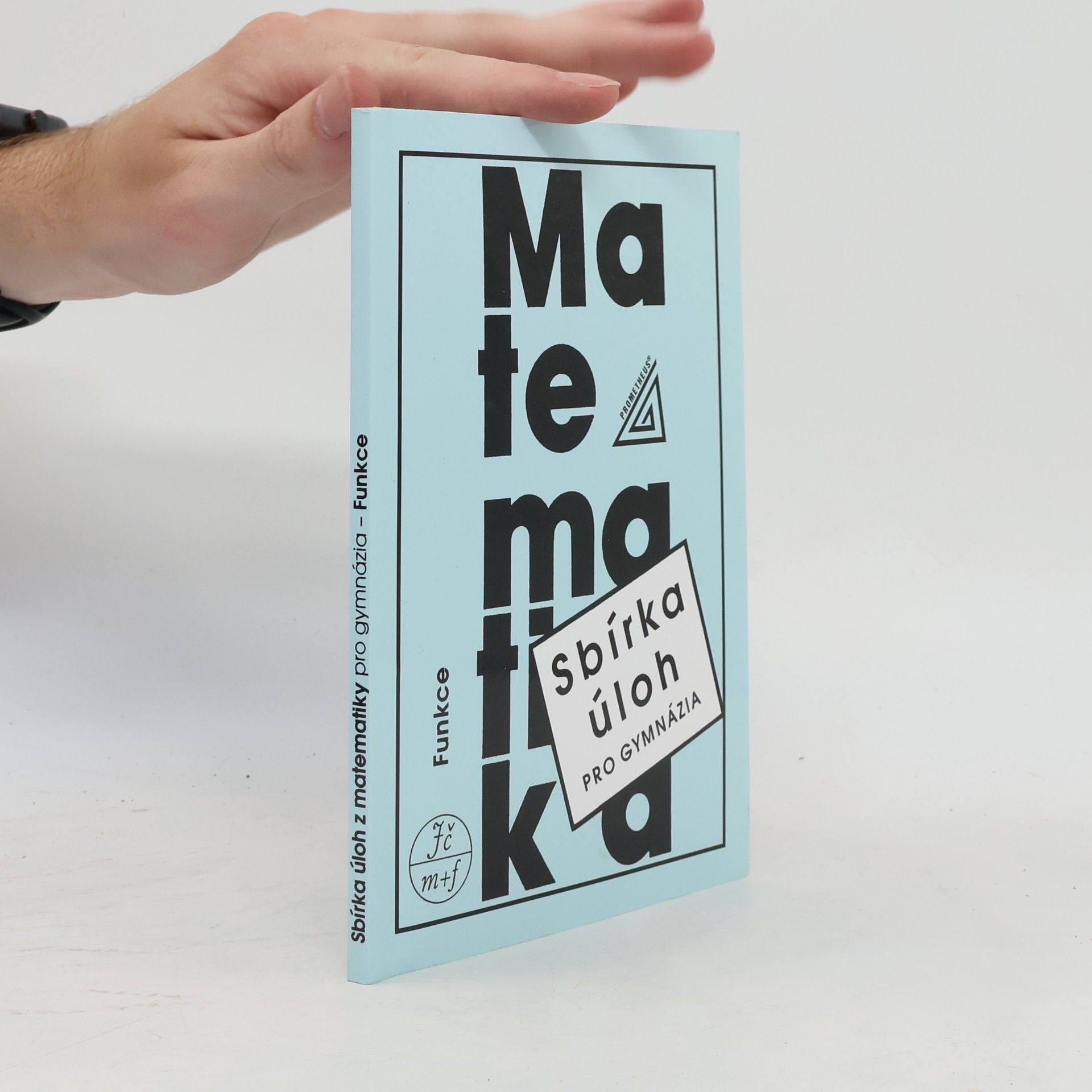 Sbírka úloh z matematiky pro gymnázia. Funkce