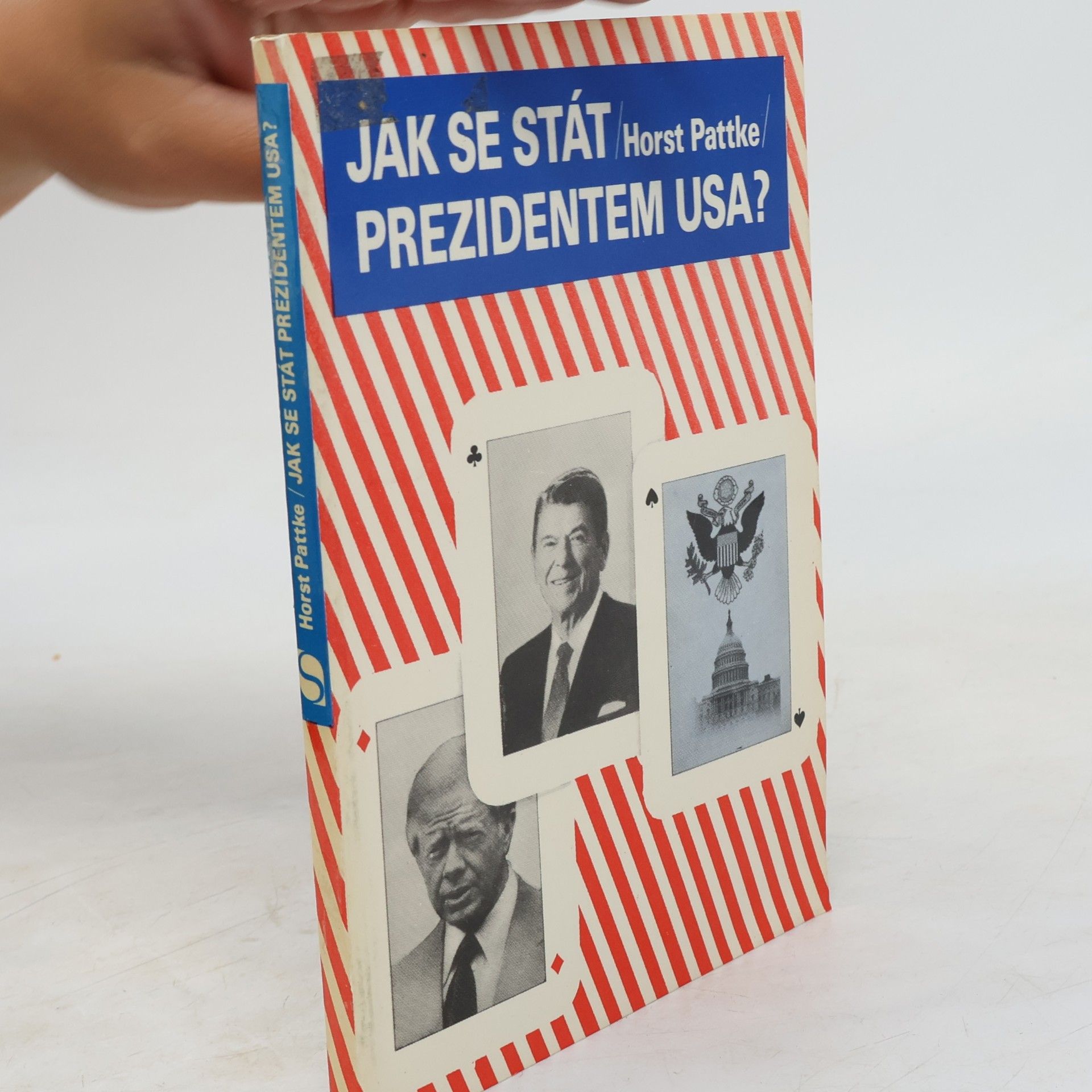 Horst Pattke Jak se stát prezidentem USA