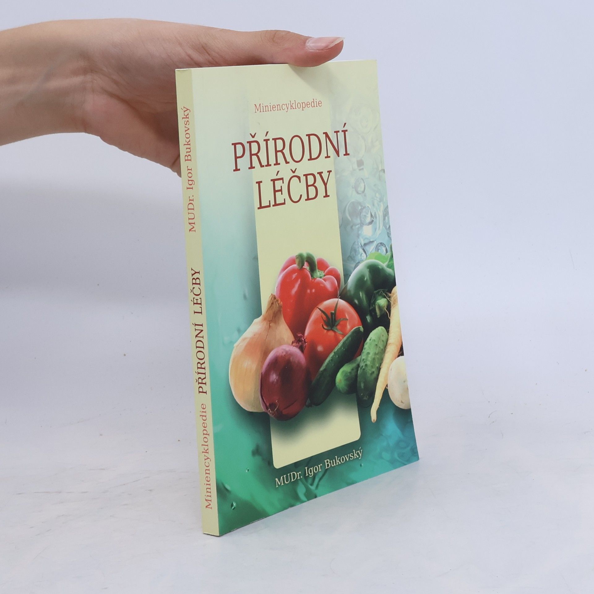 Igor Bukovský Miniencyklopedie přírodní léčby