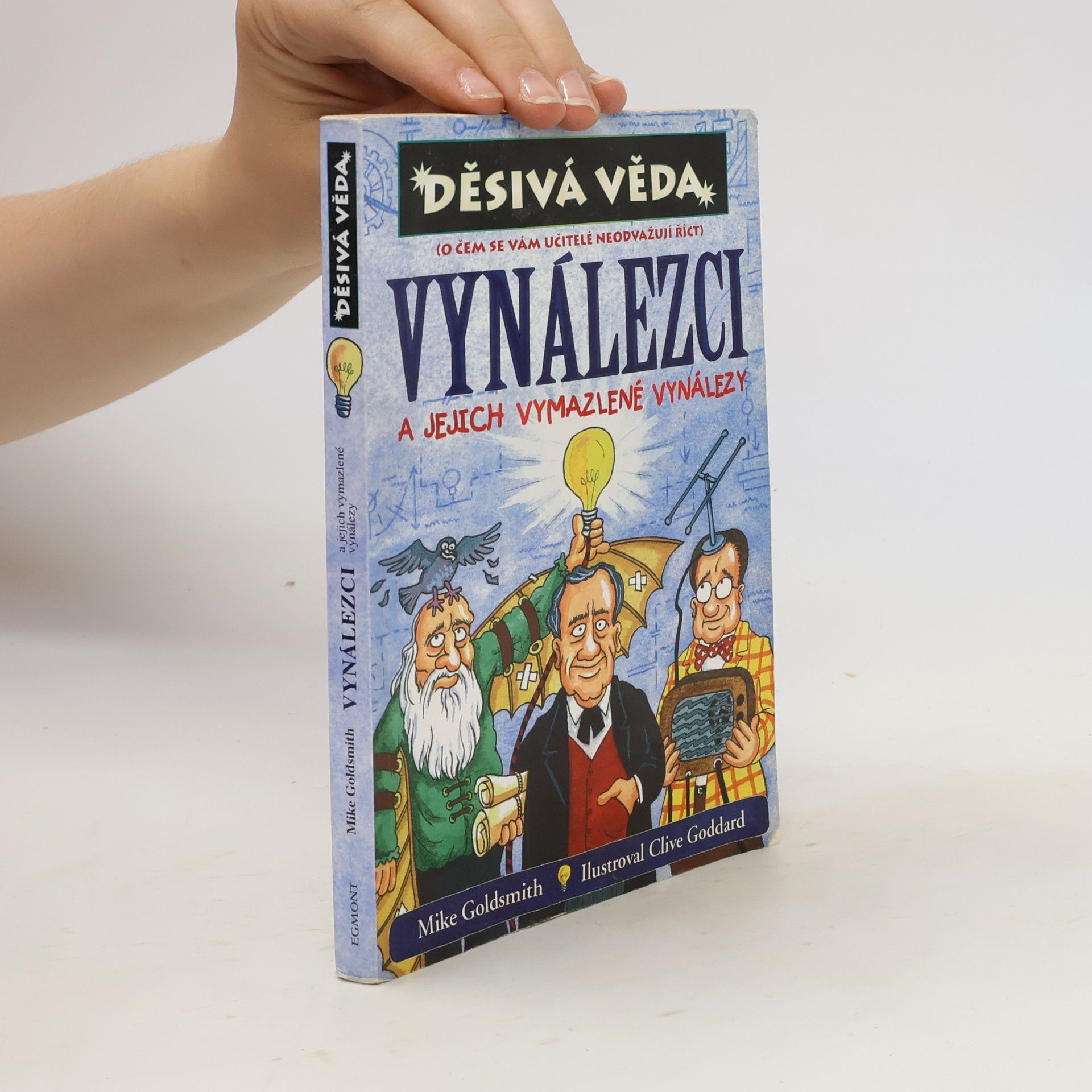 Vynálezci a jejich vymazlené vynálezy