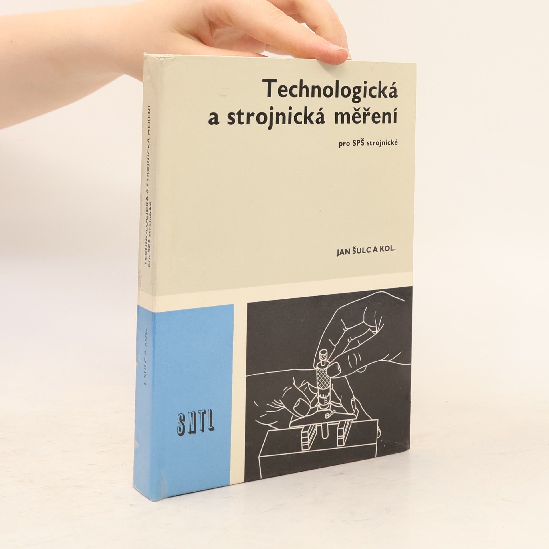 Jan Šulc Technologická a strojnická měření pro SPŠ strojnické