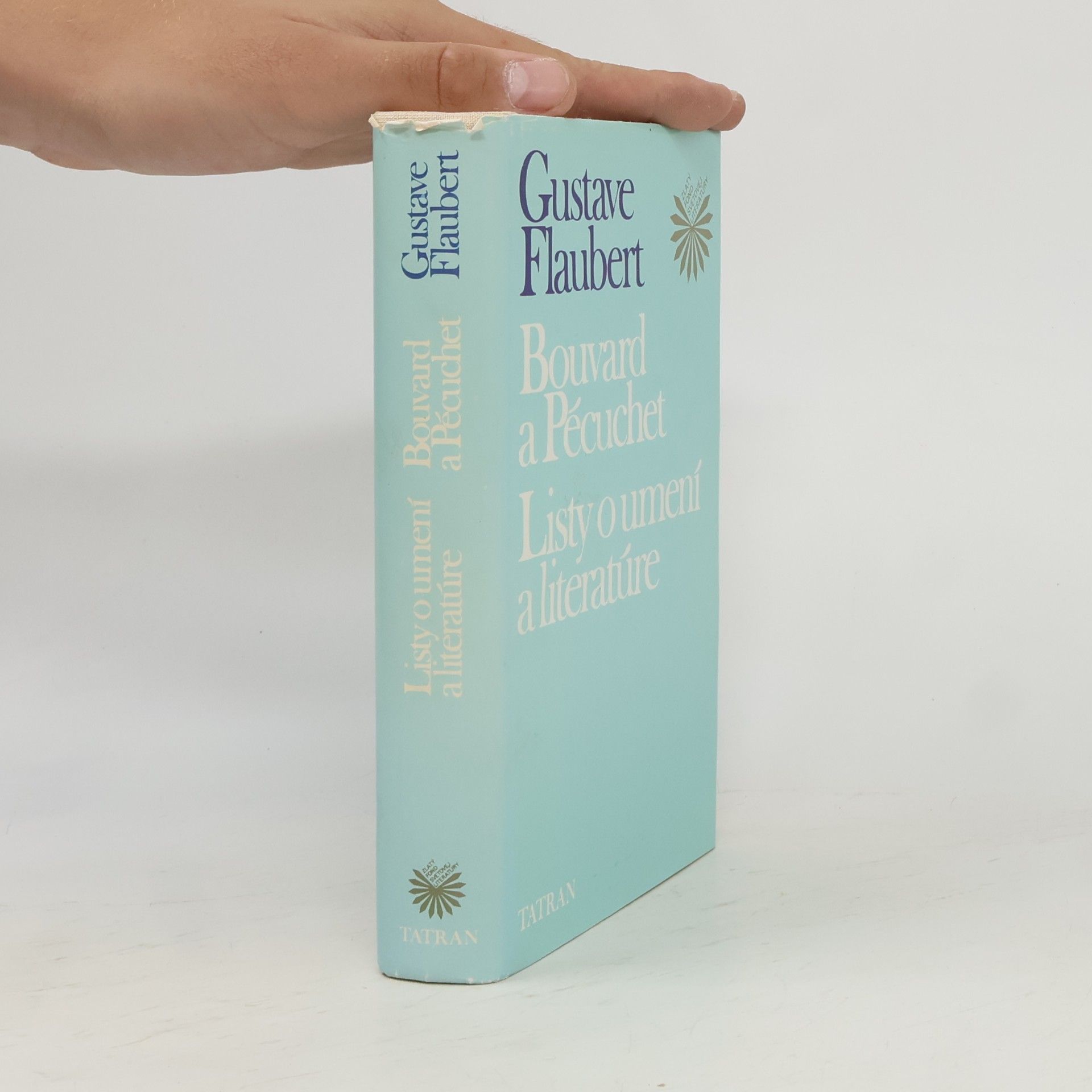 Gustave Flaubert Bouvard a Pécuchet. Listy o umení a literatúre