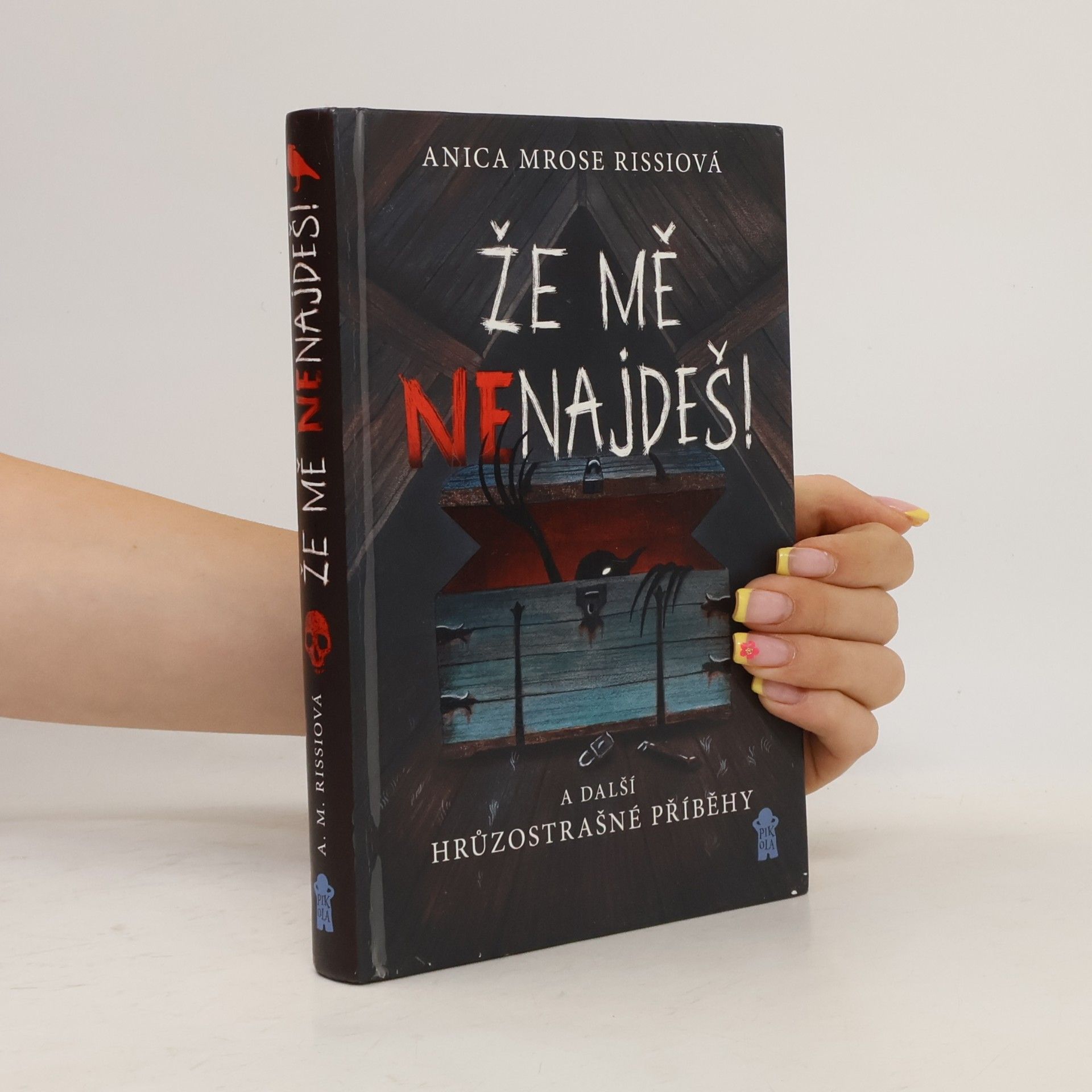 Anica Mrose Rissi Že mě nenajdeš! A další hrůzostrašné příběhy