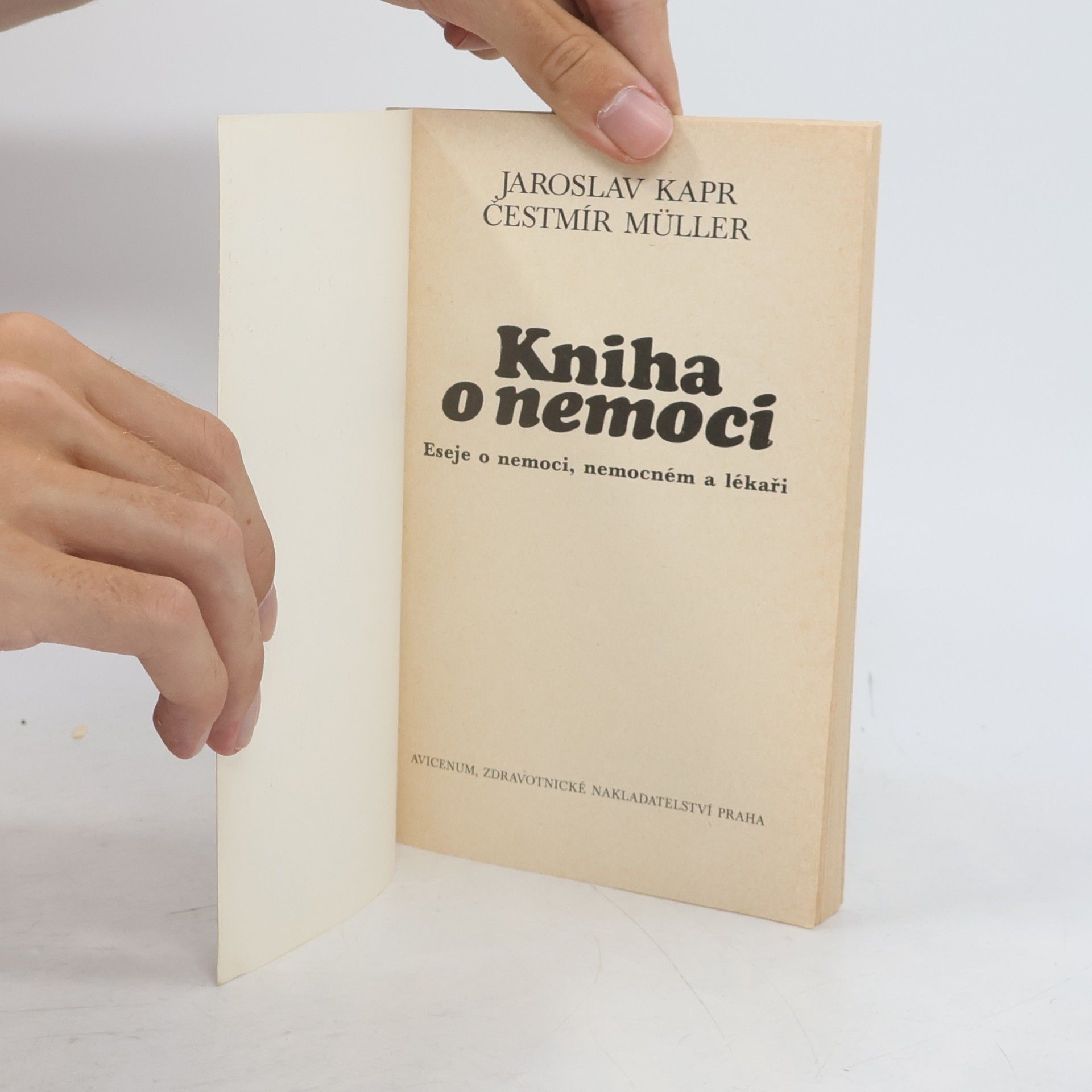 Jaroslav Kapr Kniha o nemoci. Eseje o nemoci, nemocném a lékaři