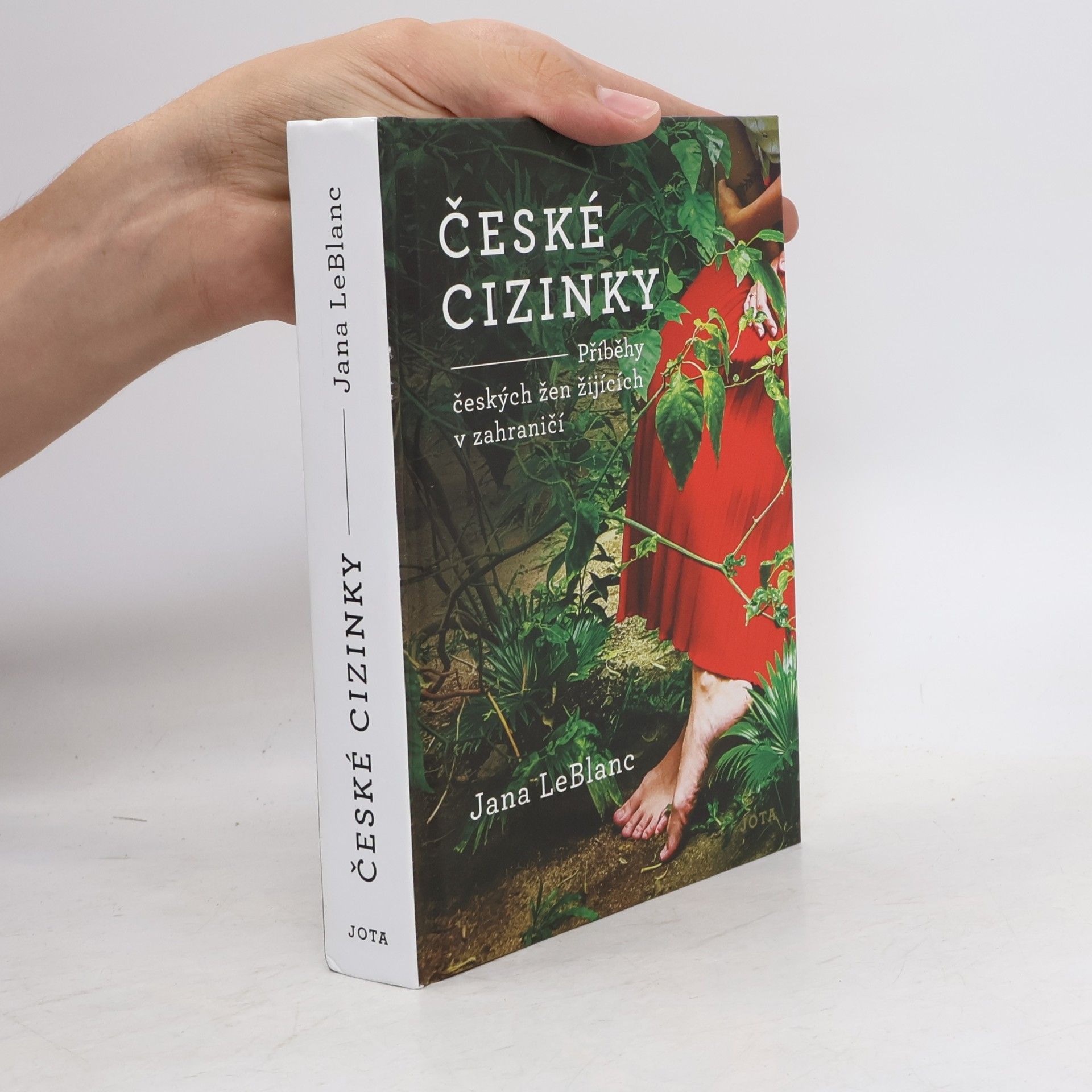 Jana LeBlanc České cizinky. Příběhy českých žen žijících v zahraničí